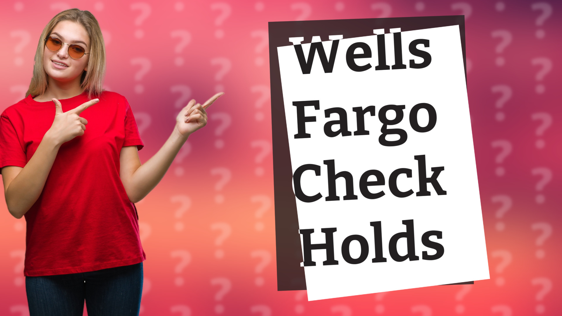 Wells Fargo Check Holds