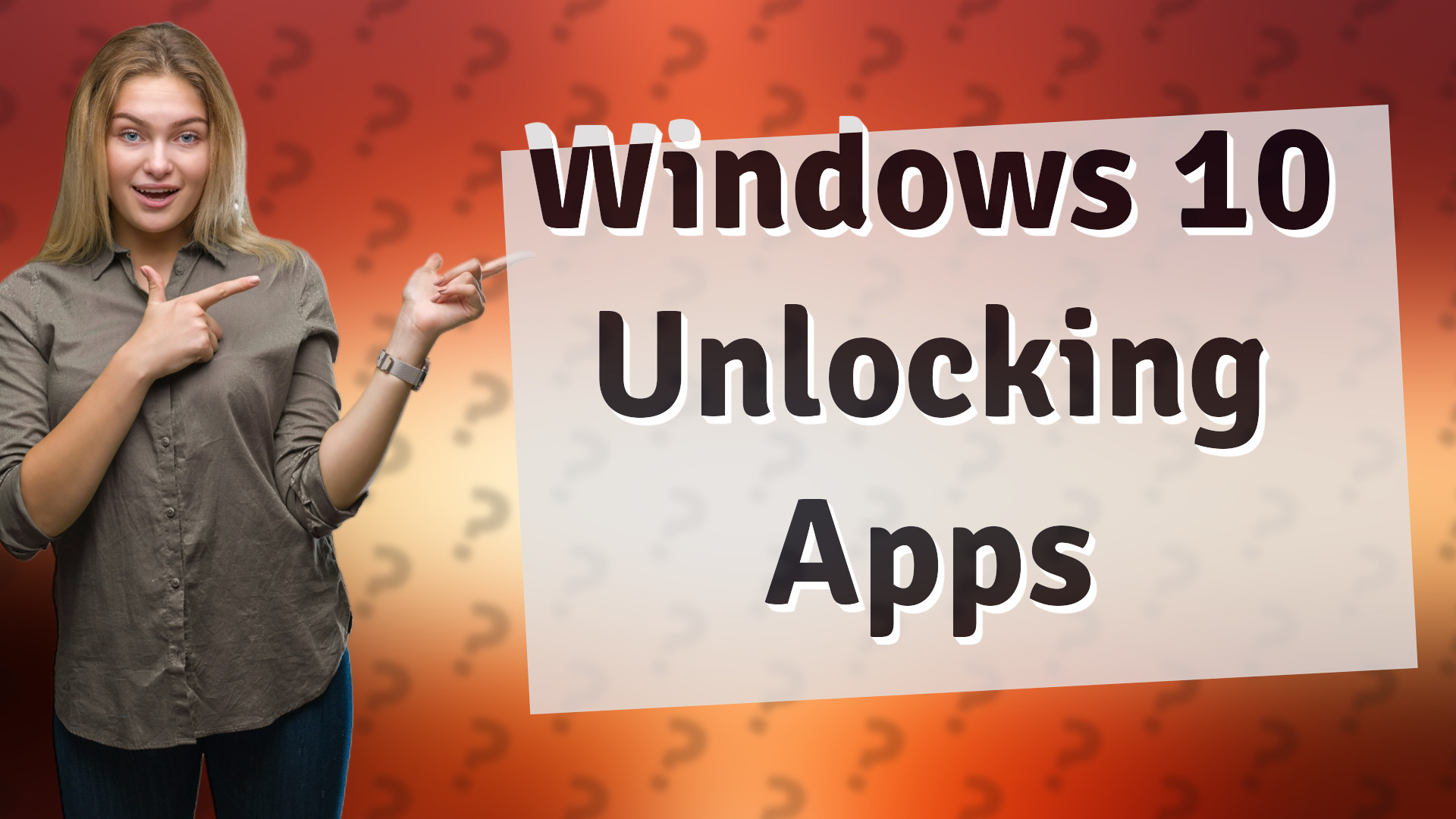 Windows 10 Unlocking Apps