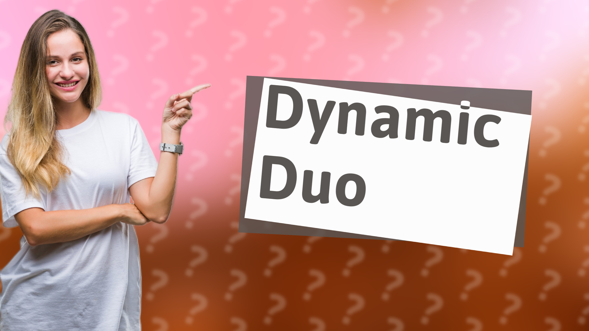 Dynamic Duo