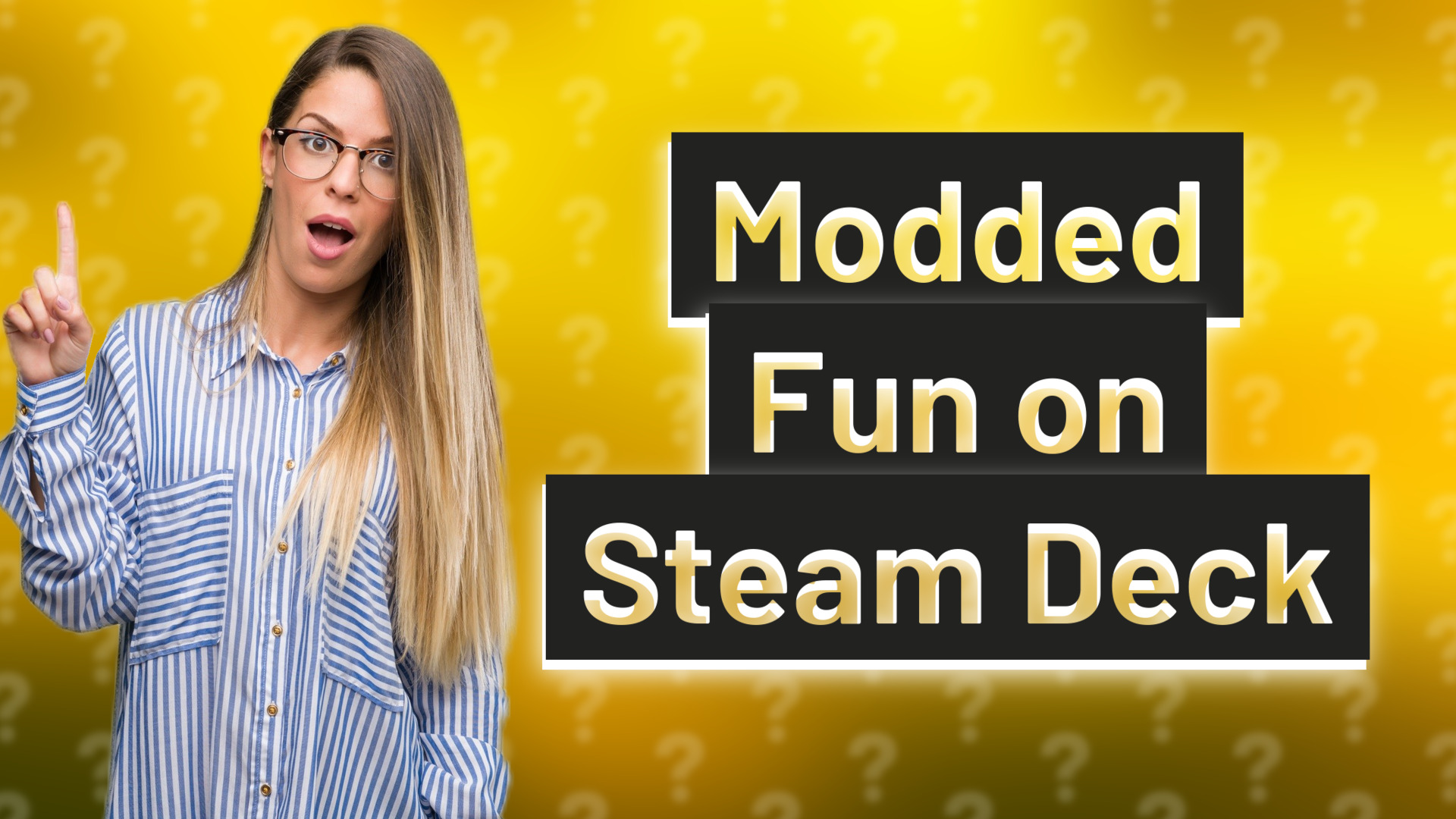 Modded Fun on Steam Deck