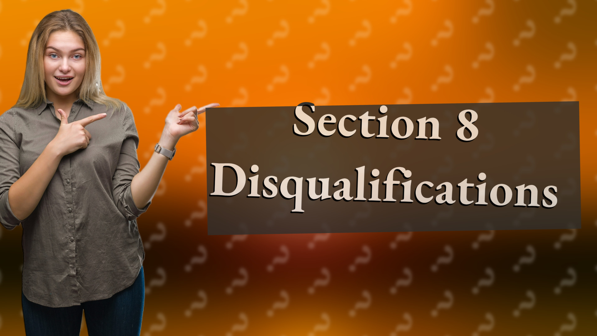 Section 8 Disqualifications