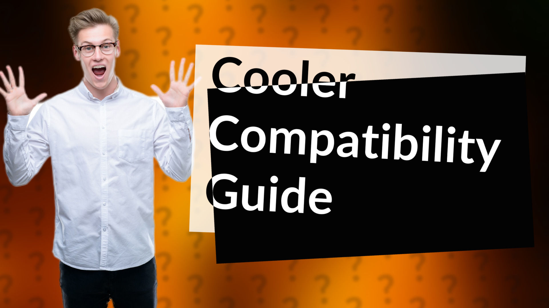 Cooler Compatibility Guide