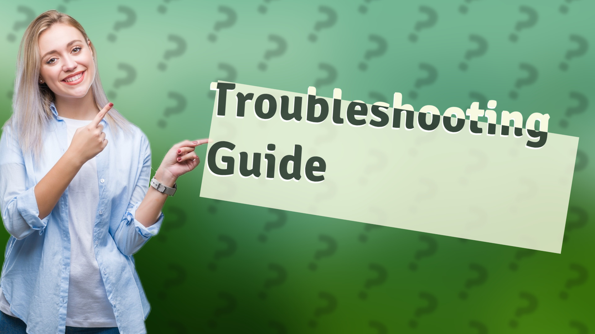 Troubleshooting Guide