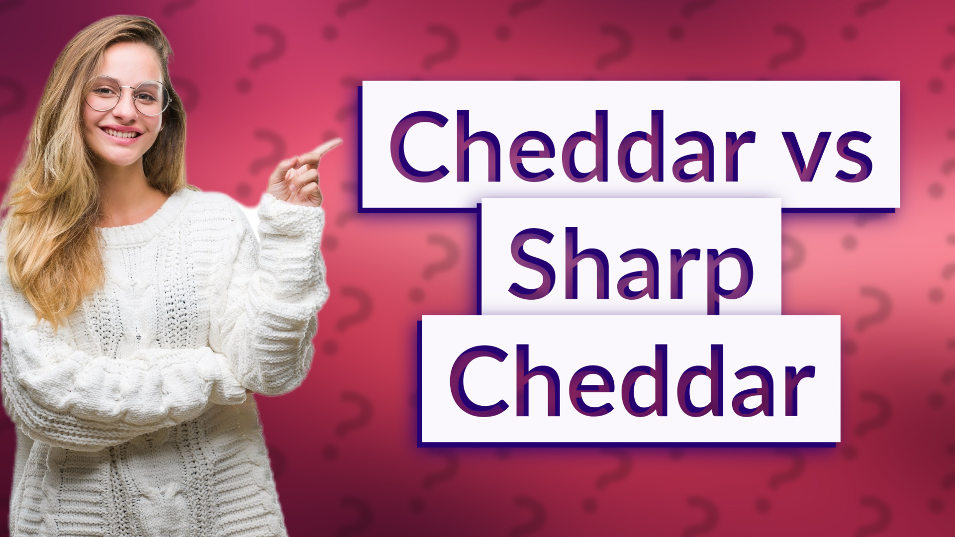 Cheddar vs Sharp Cheddar