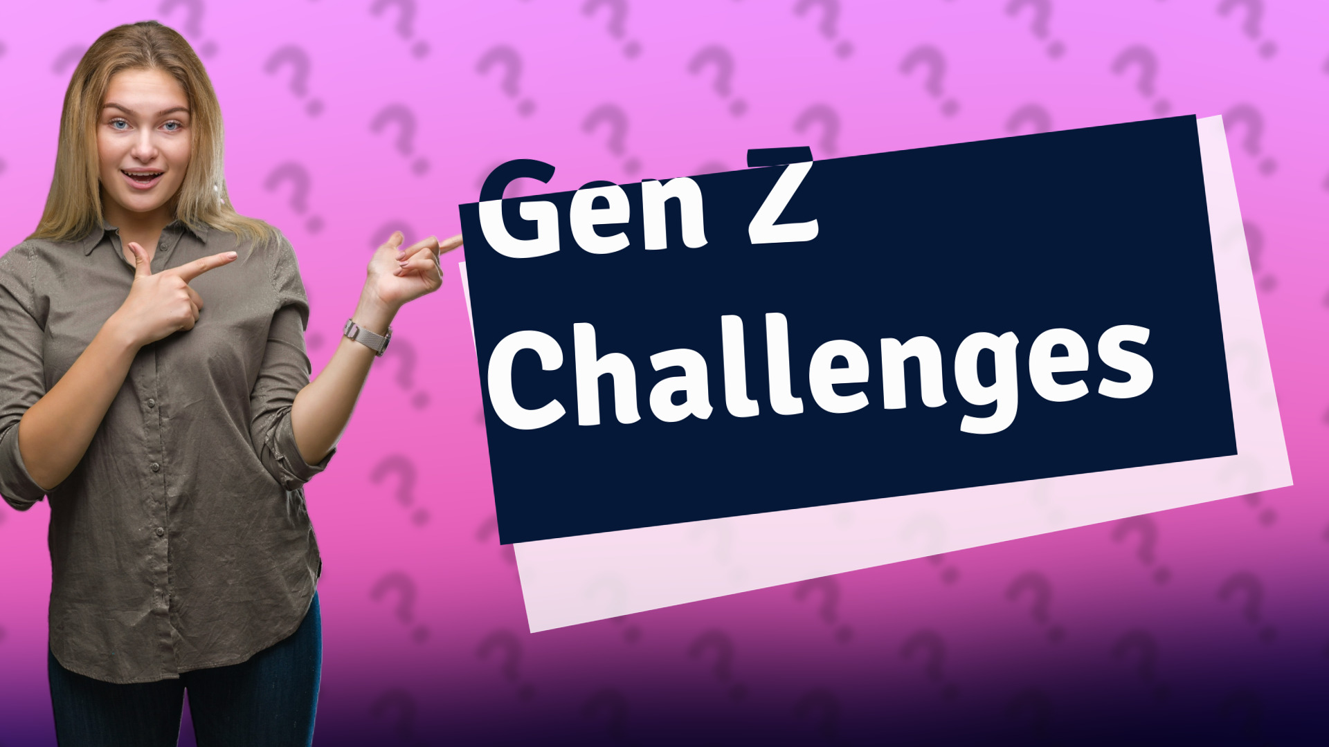 Gen Z Challenges