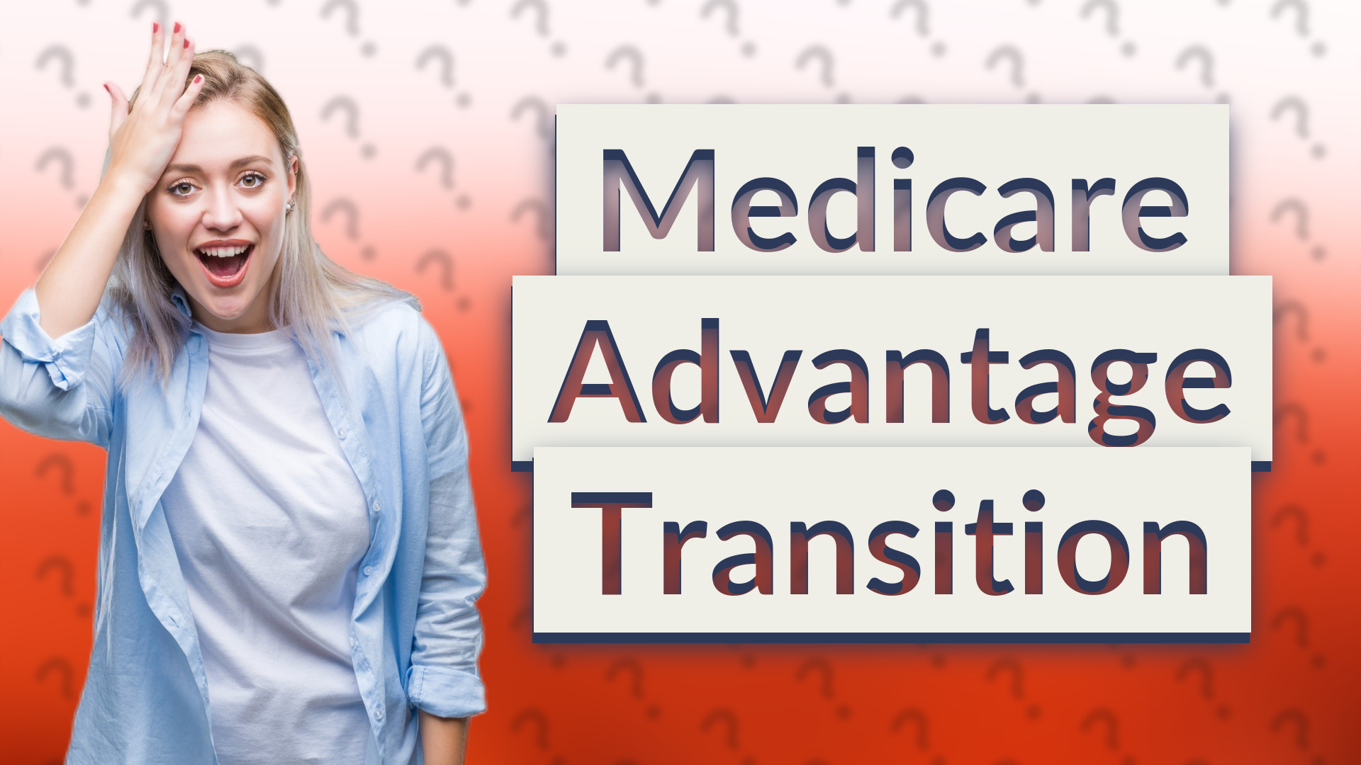 Medicare Advantage Transition