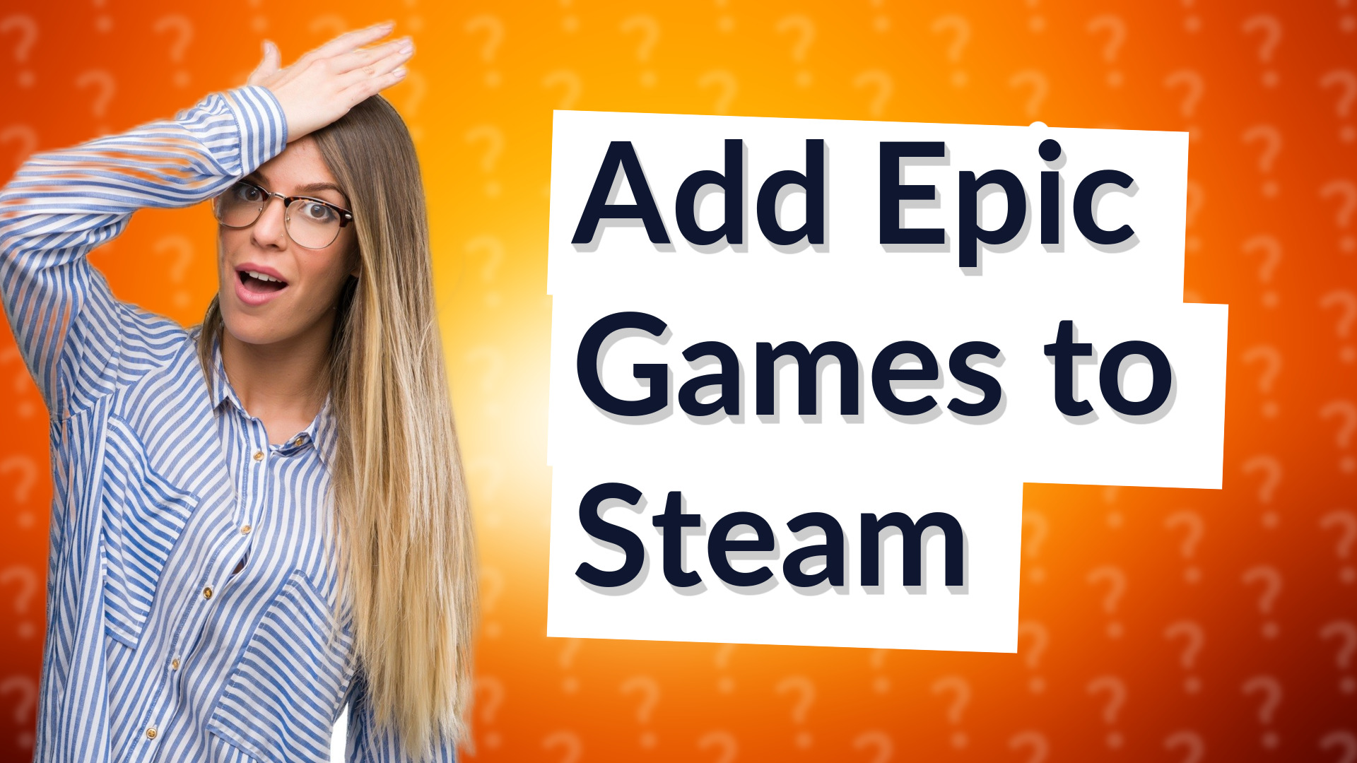 Add Epic Games to Steam