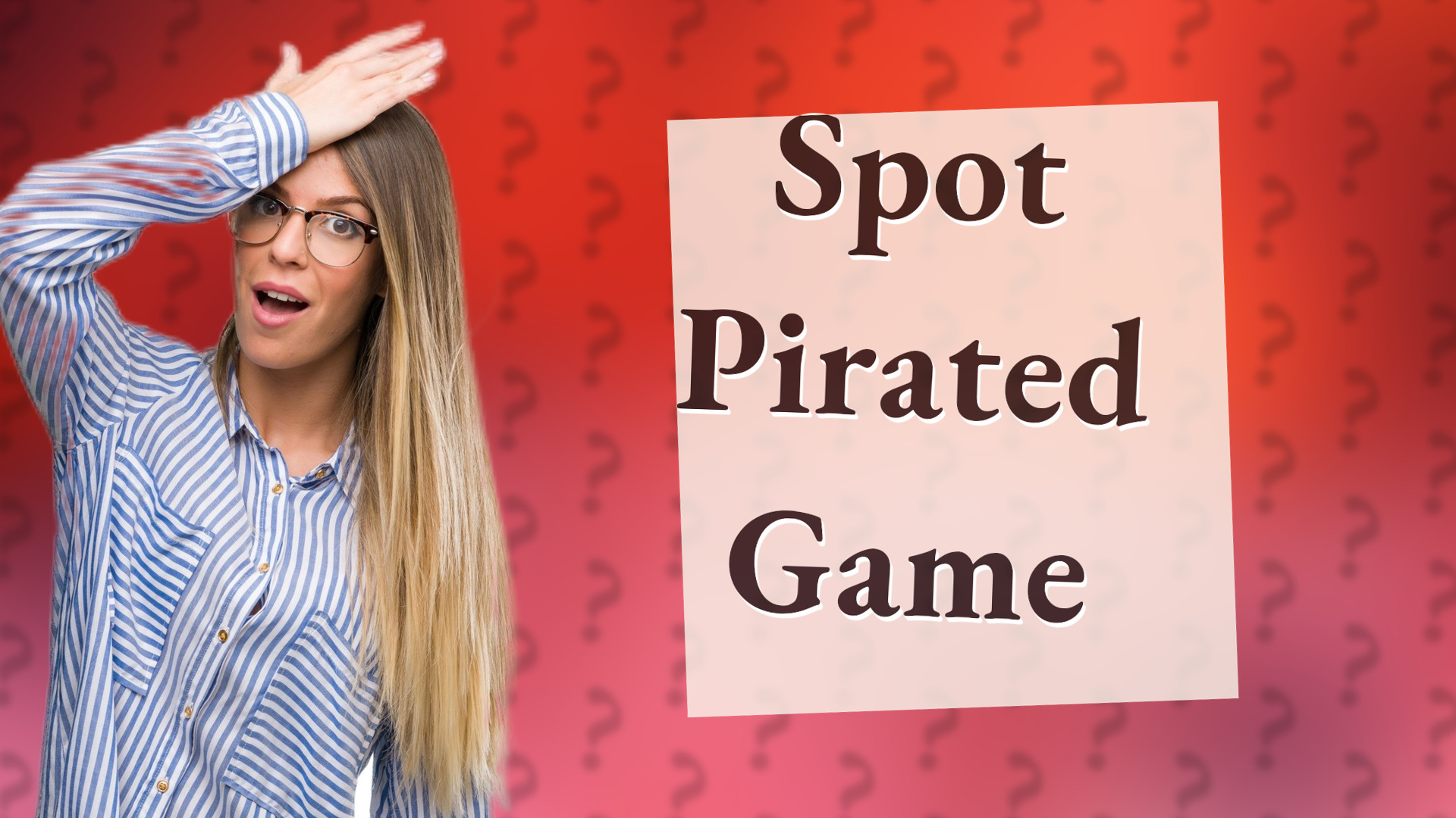 Spot Pirated Game