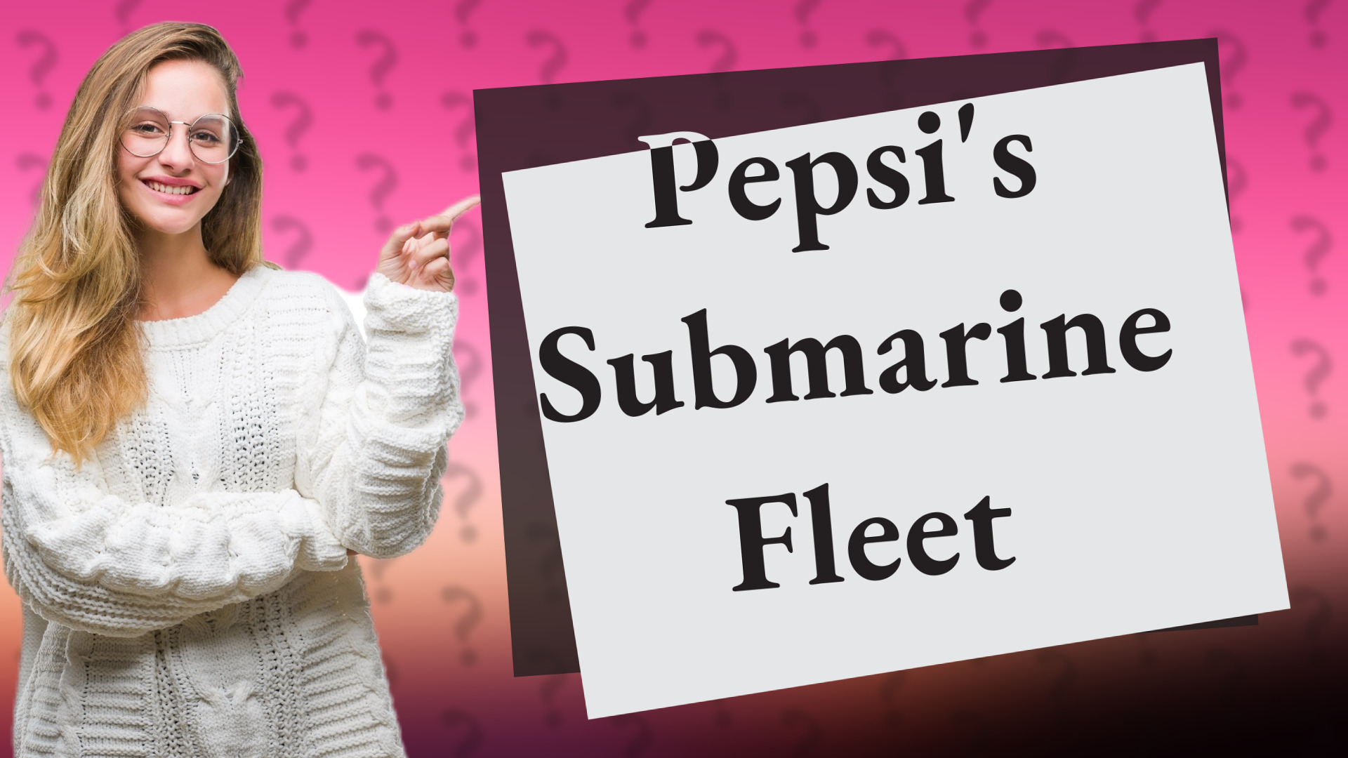 Pepsi's Submarine Fleet