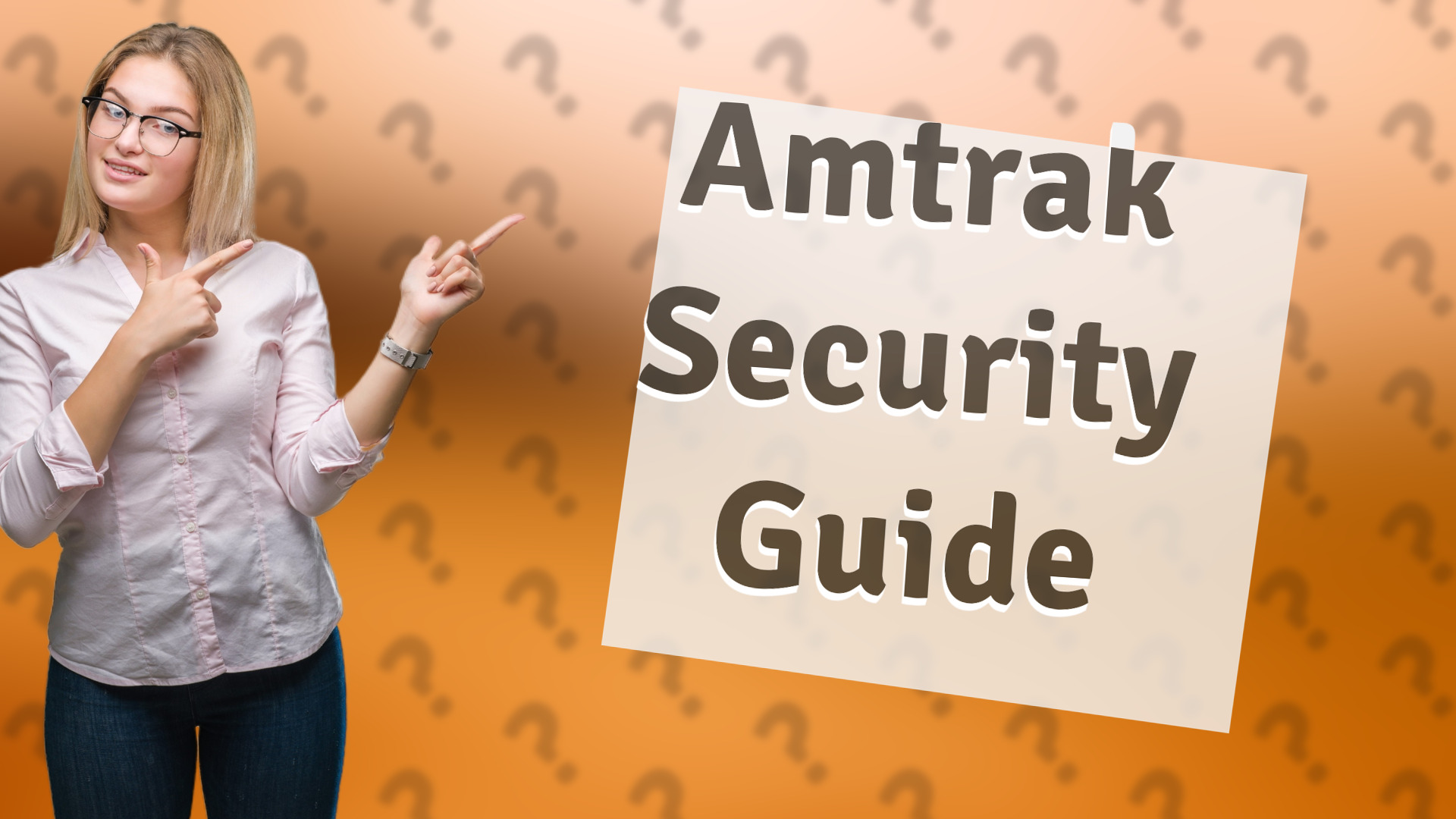 Amtrak Security Guide