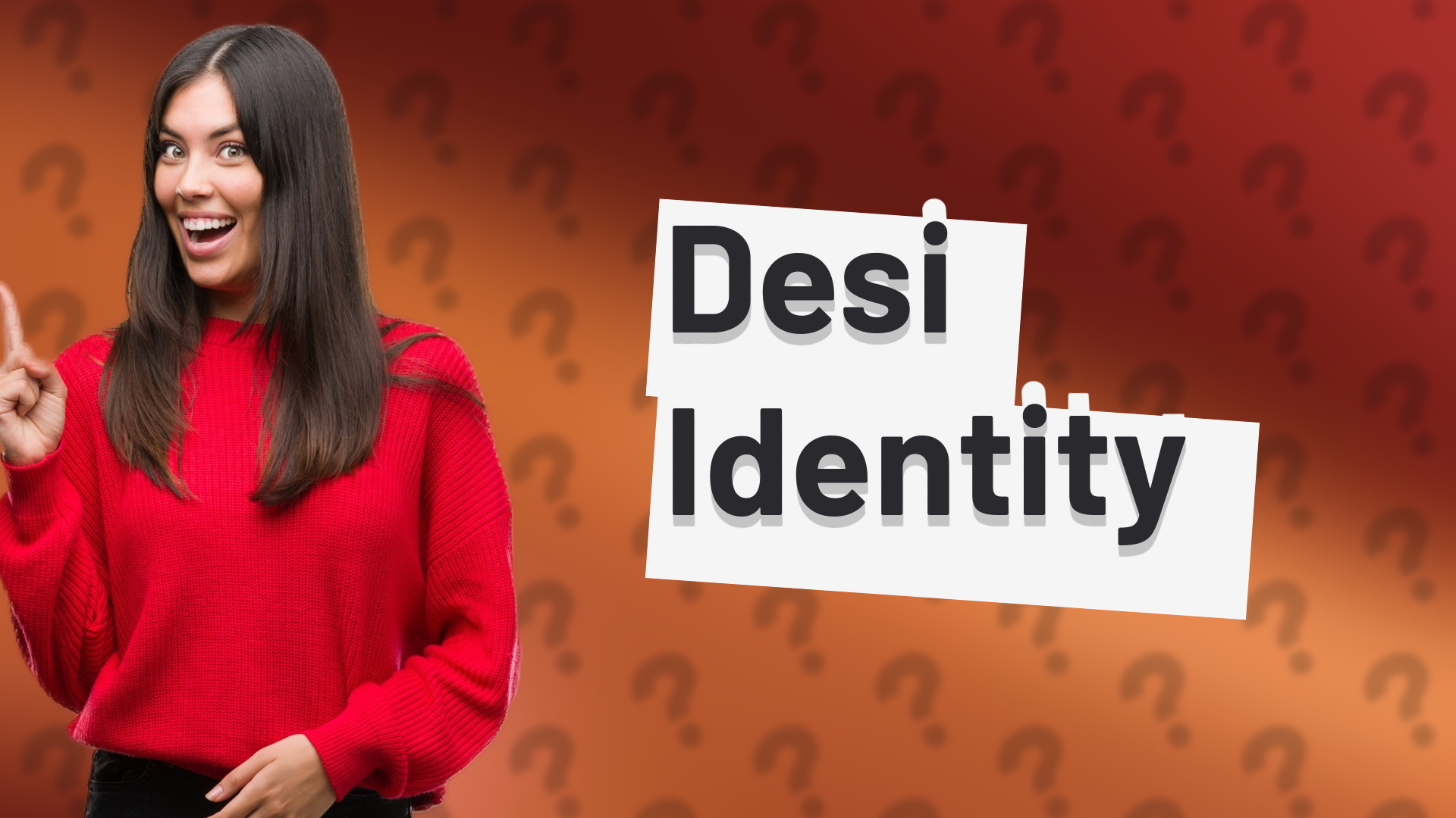 Desi Identity