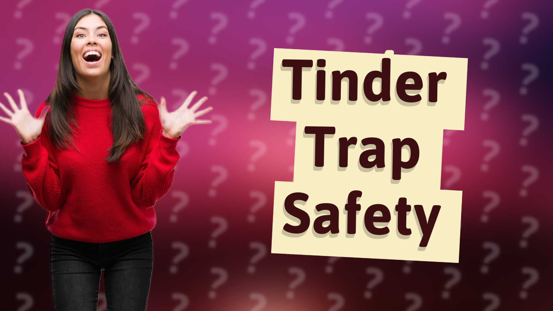 Tinder Trap Safety
