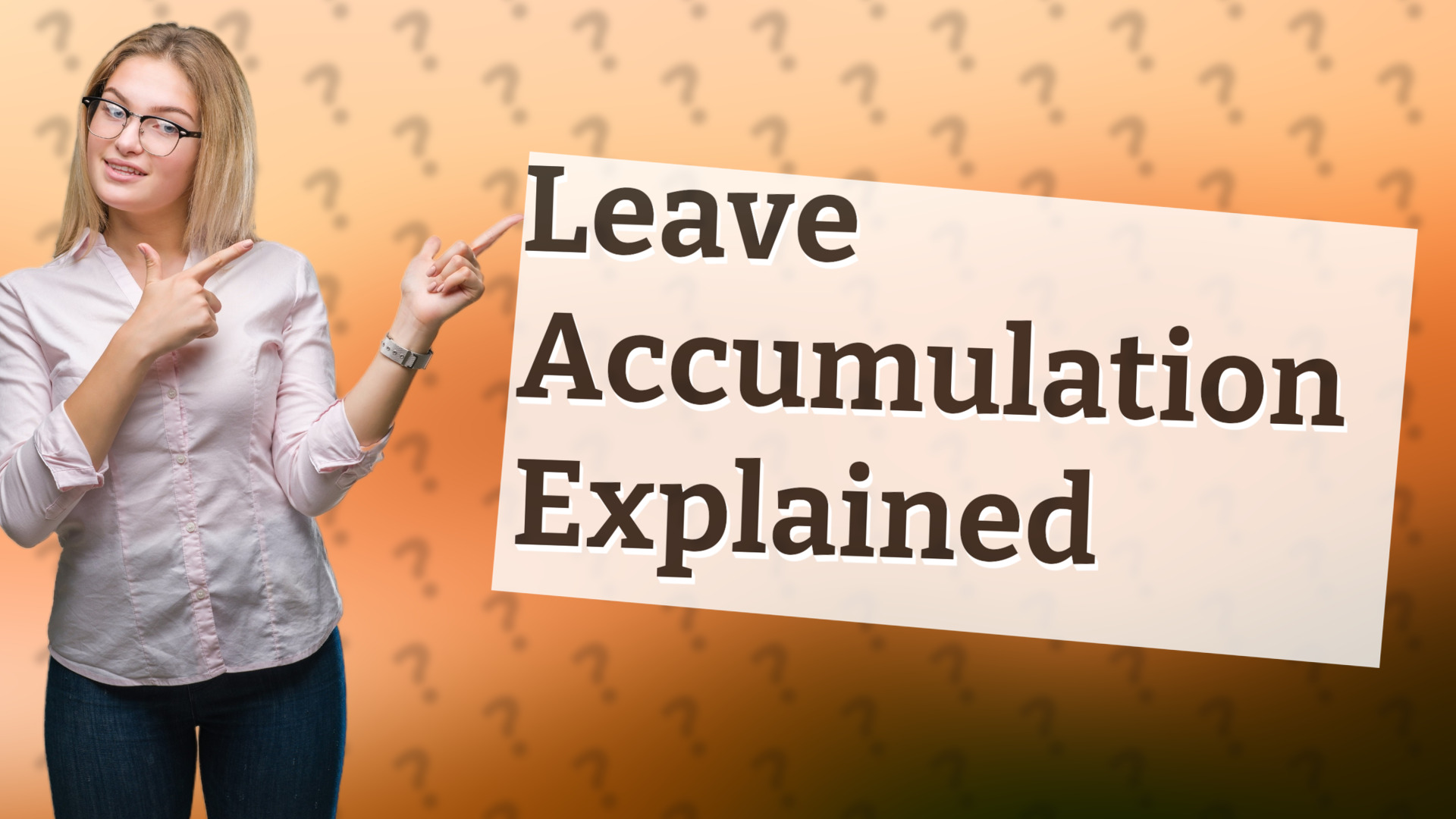 Leave Accumulation Explained