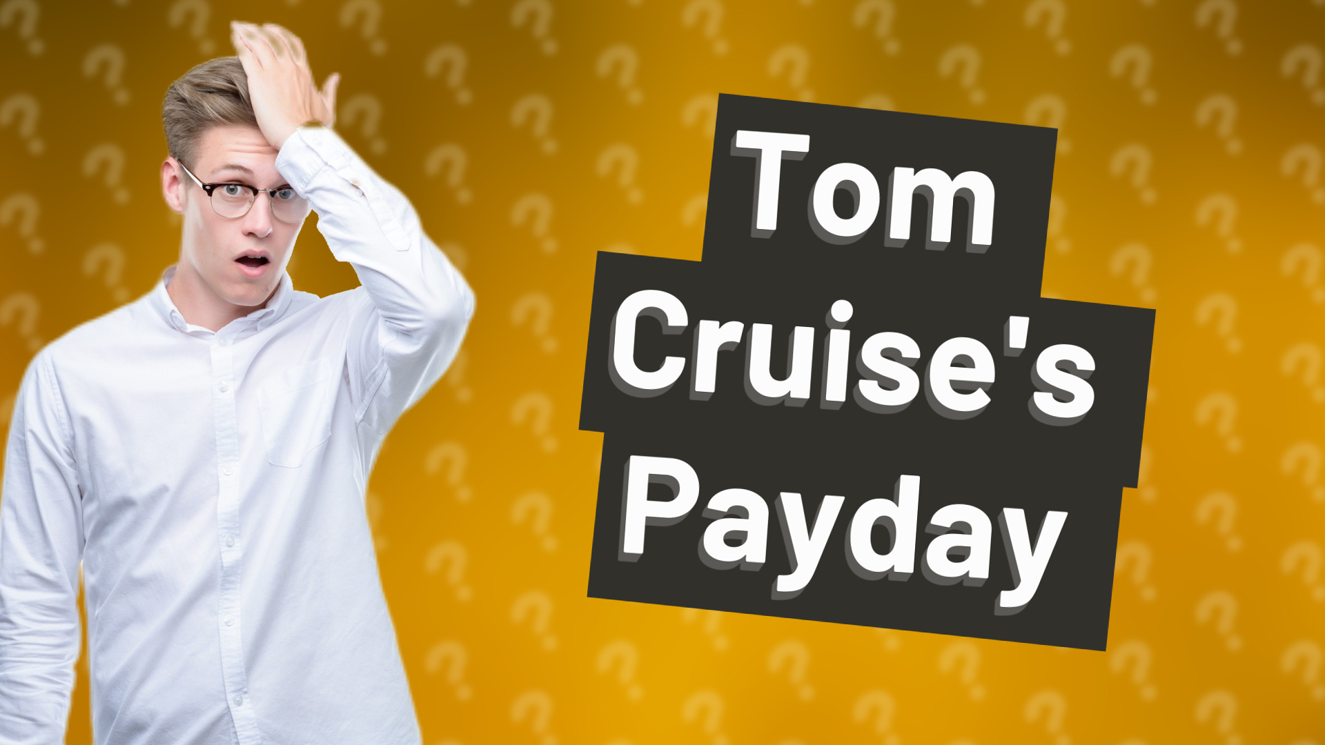 Tom Cruise's Payday