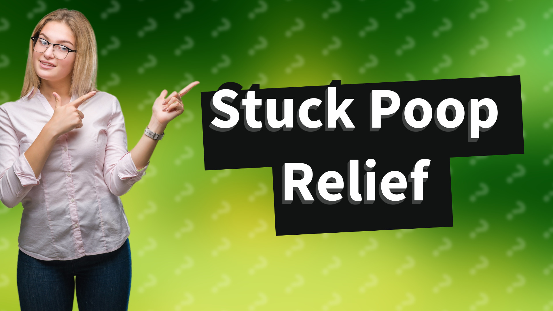 Stuck Poop Relief