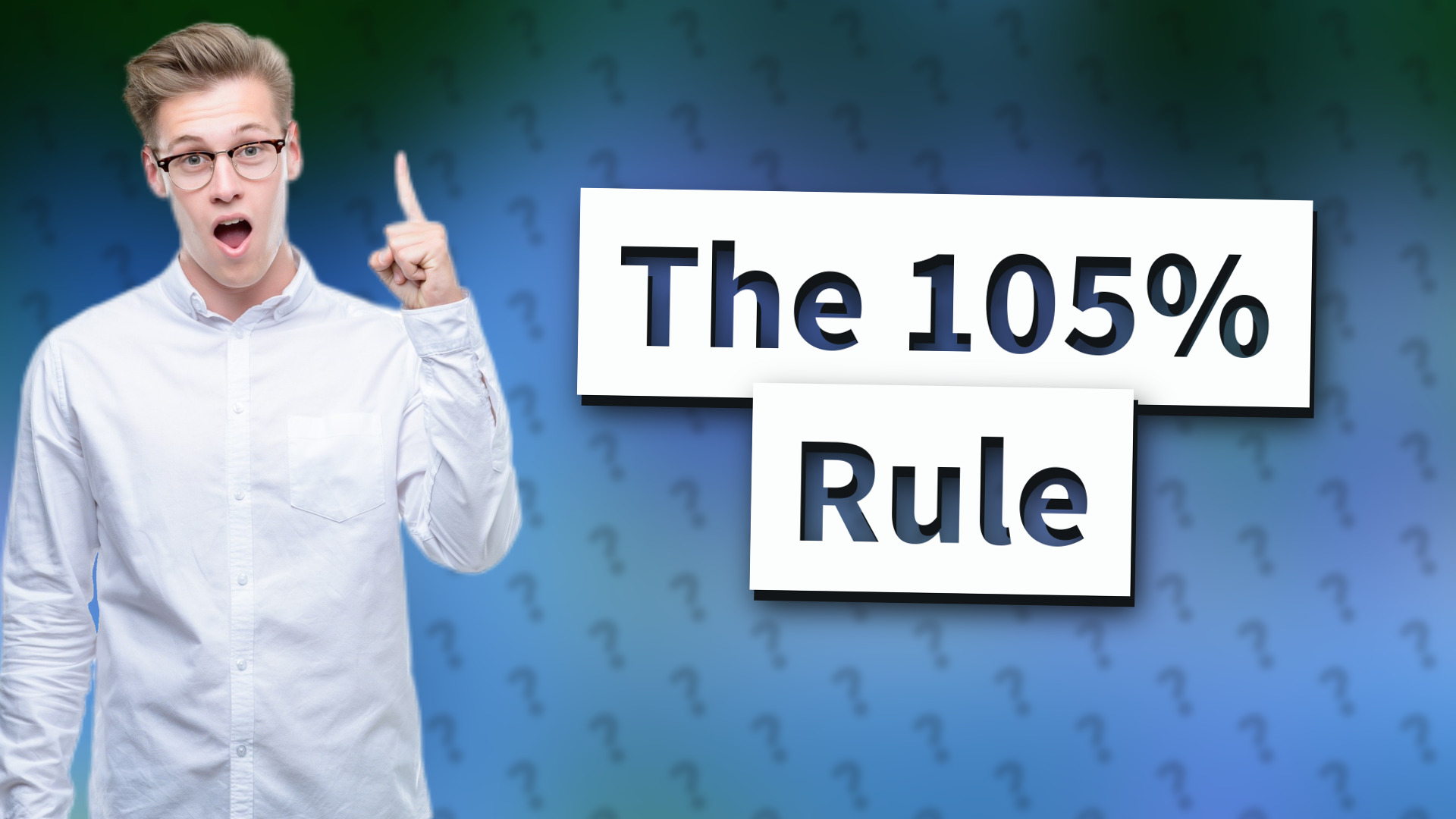 The 105% Rule
