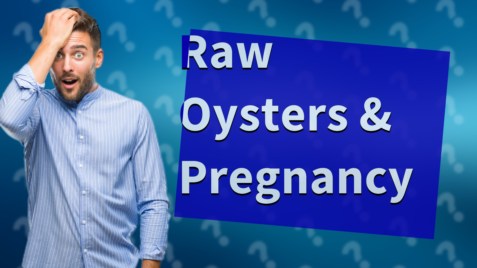 Raw Oysters & Pregnancy