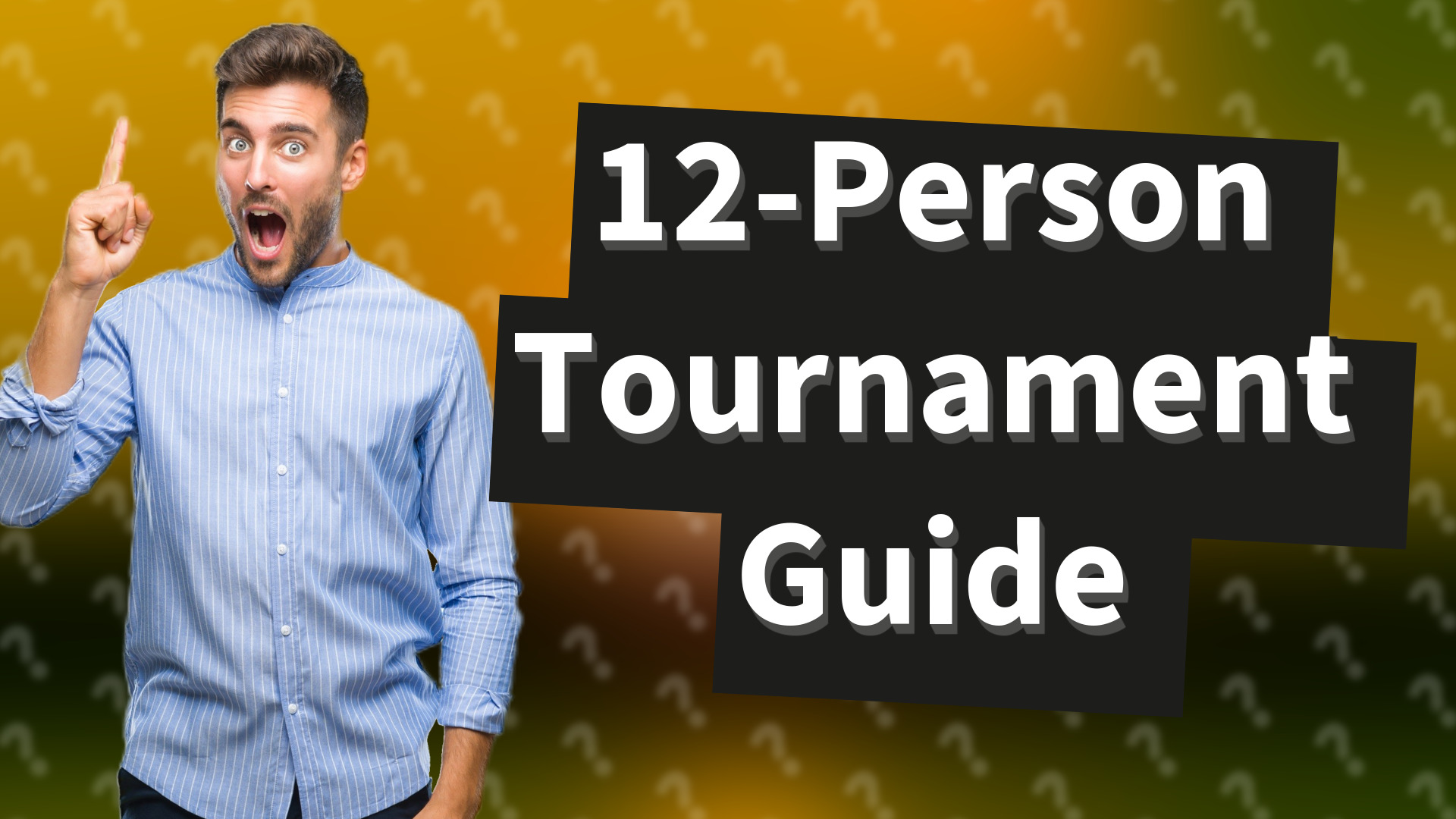 12-Person Tournament Guide
