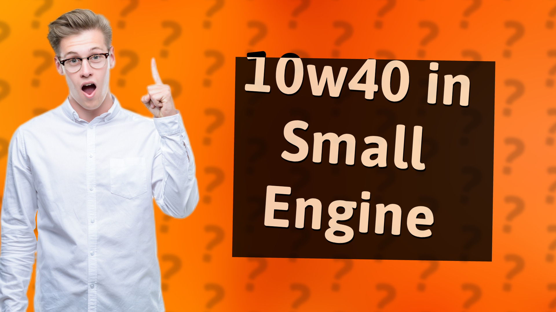 10w40 in Small Engine