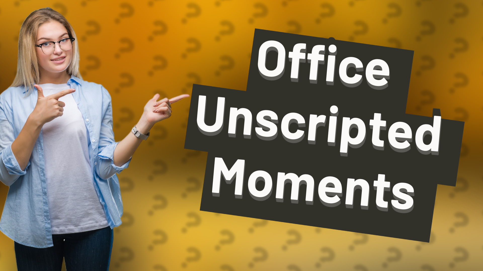 Office Unscripted Moments