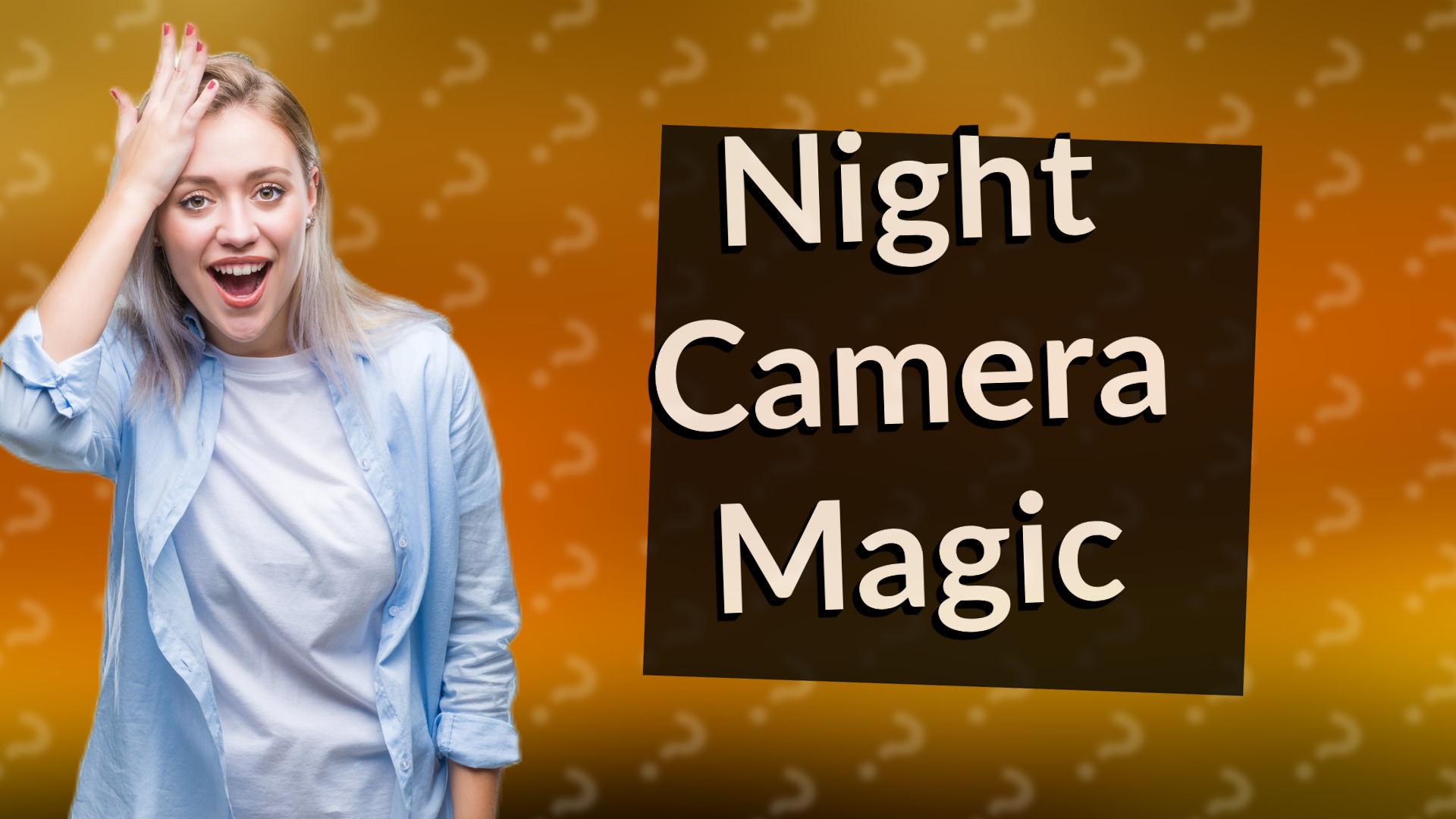 Night Camera Magic