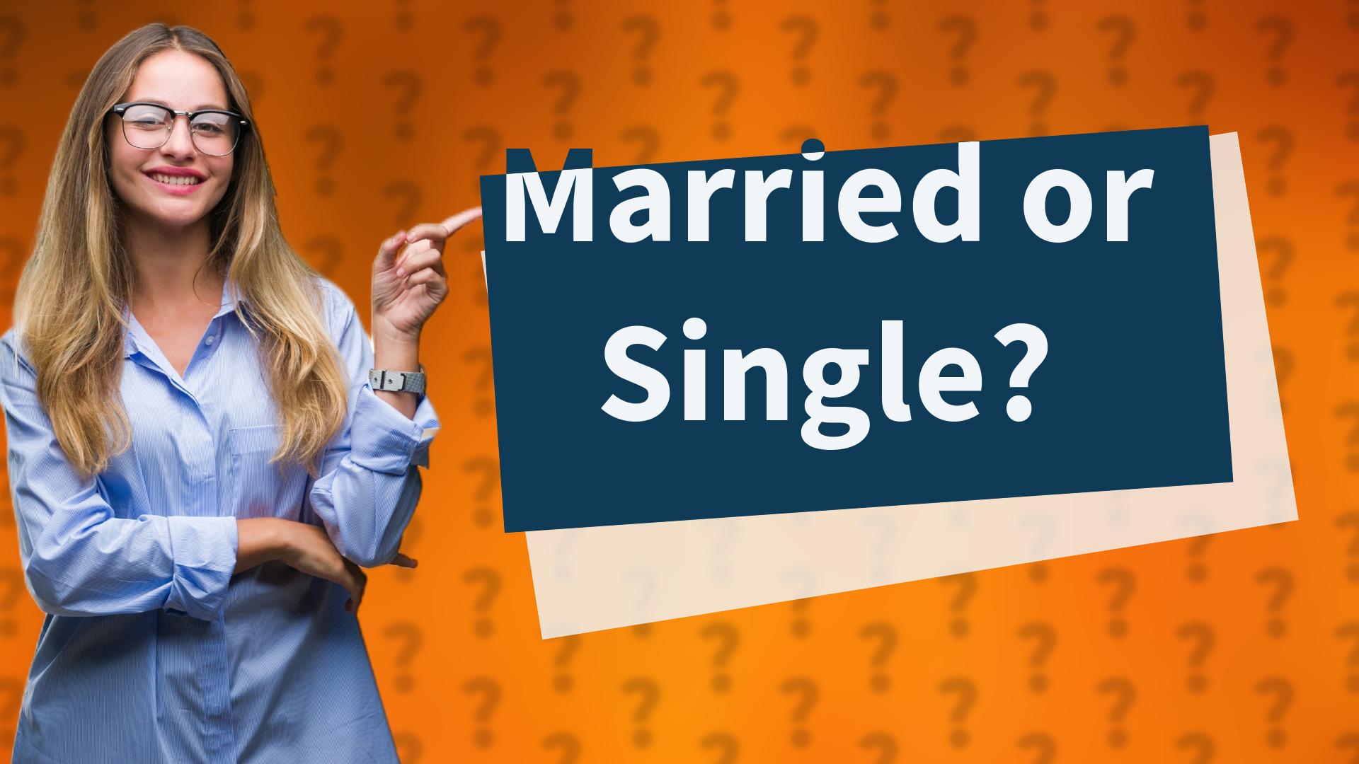 Married or Single?