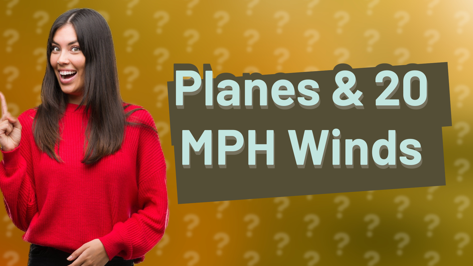 Planes & 20 MPH Winds