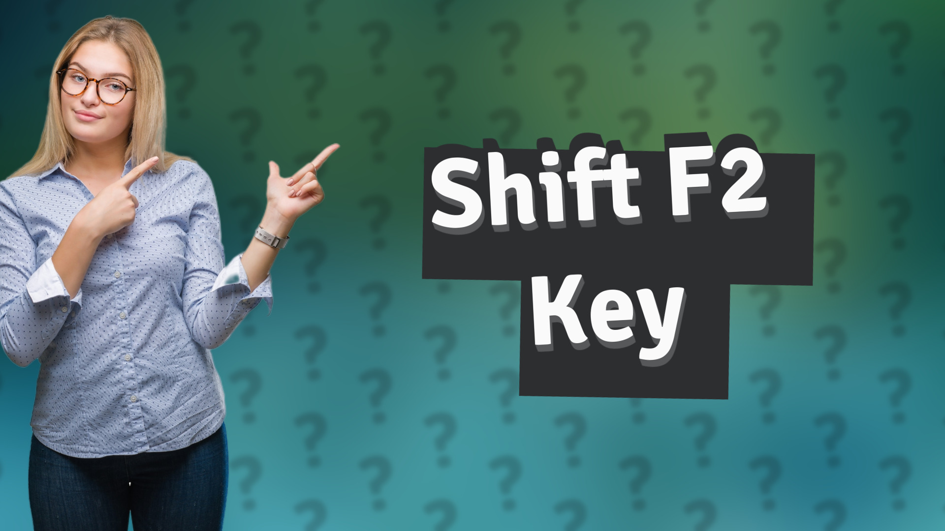 Shift F2 Key