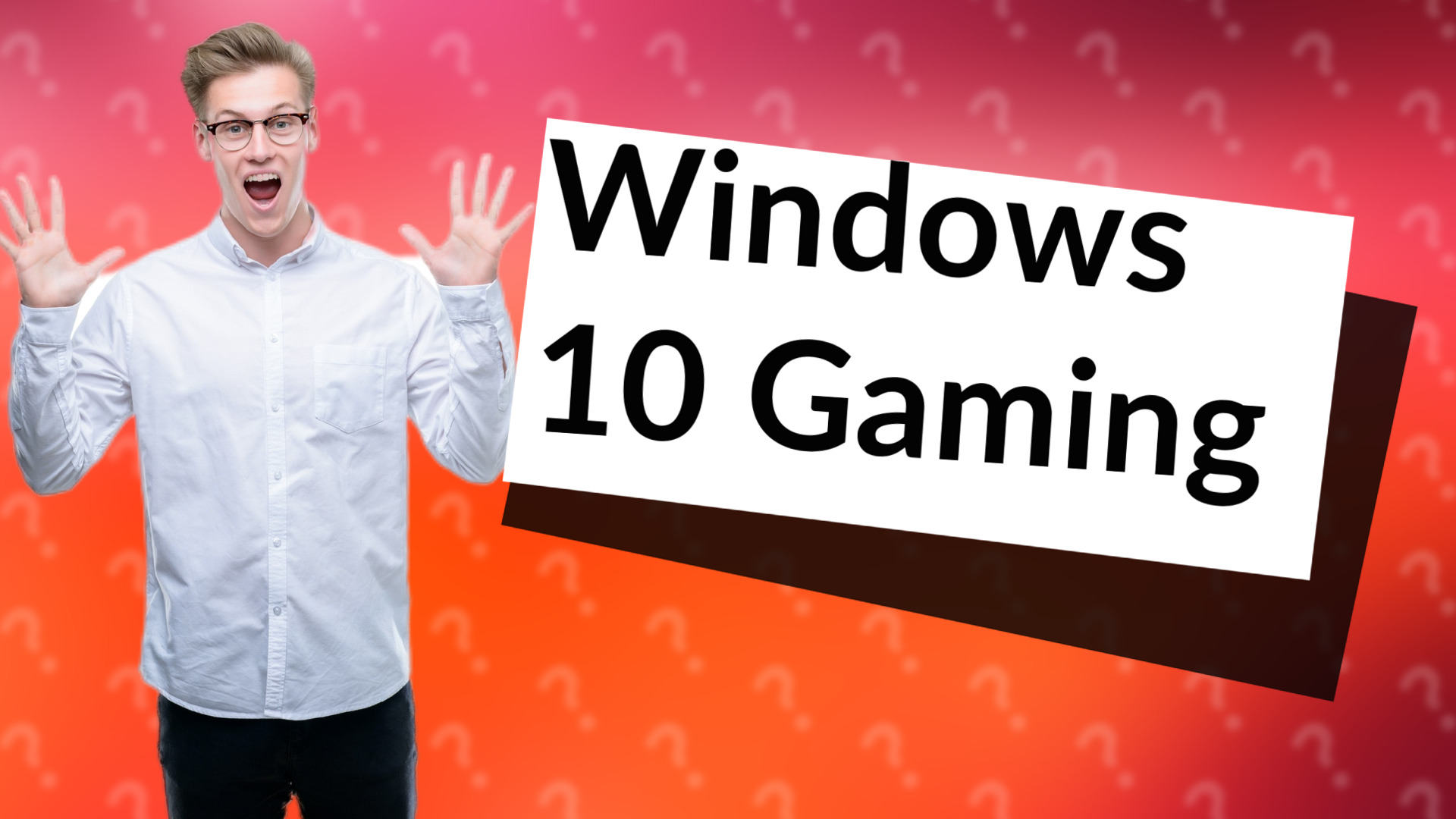 Windows 10 Gaming