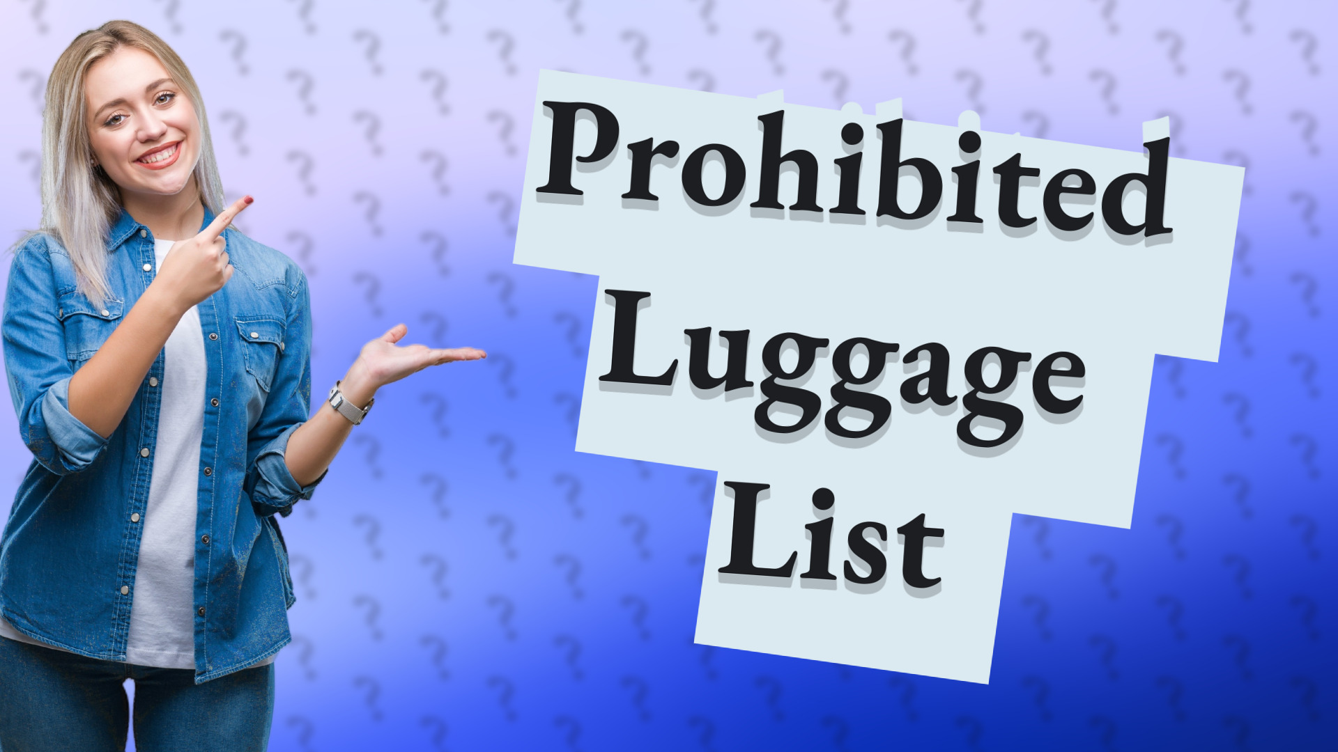 Prohibited Luggage List