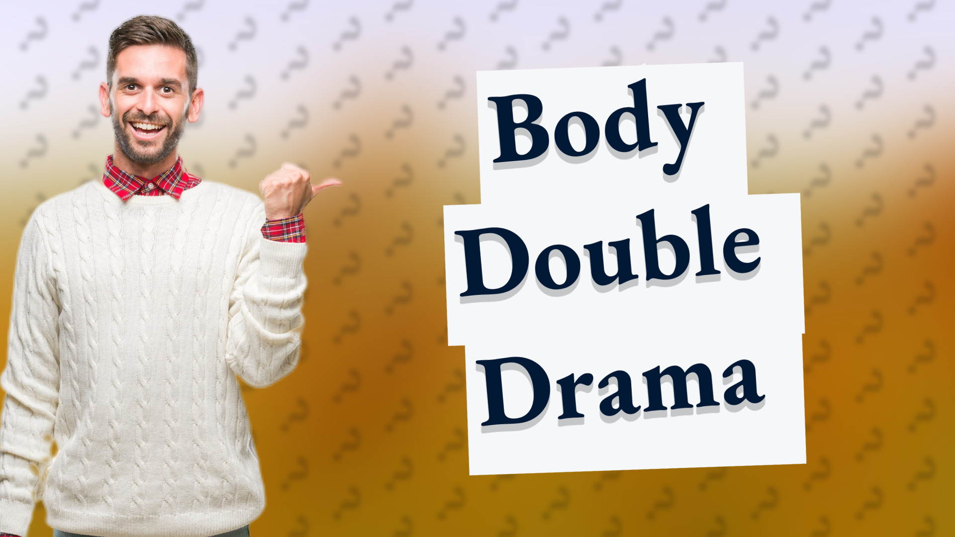Body Double Drama