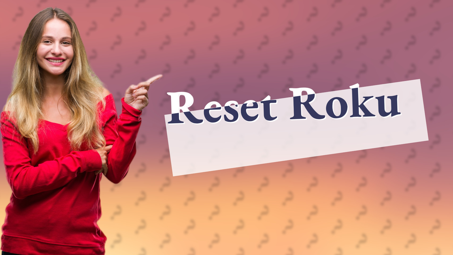 Reset Roku