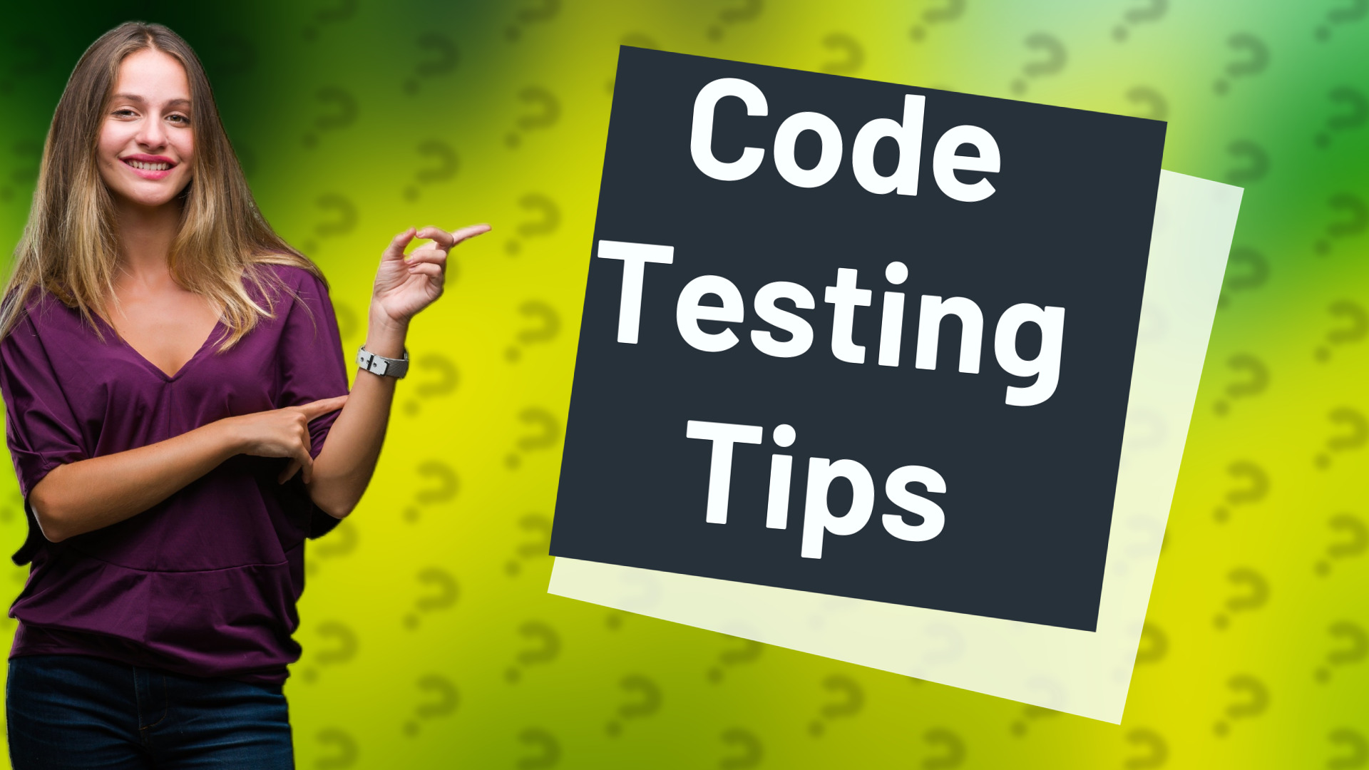 Code Testing Tips