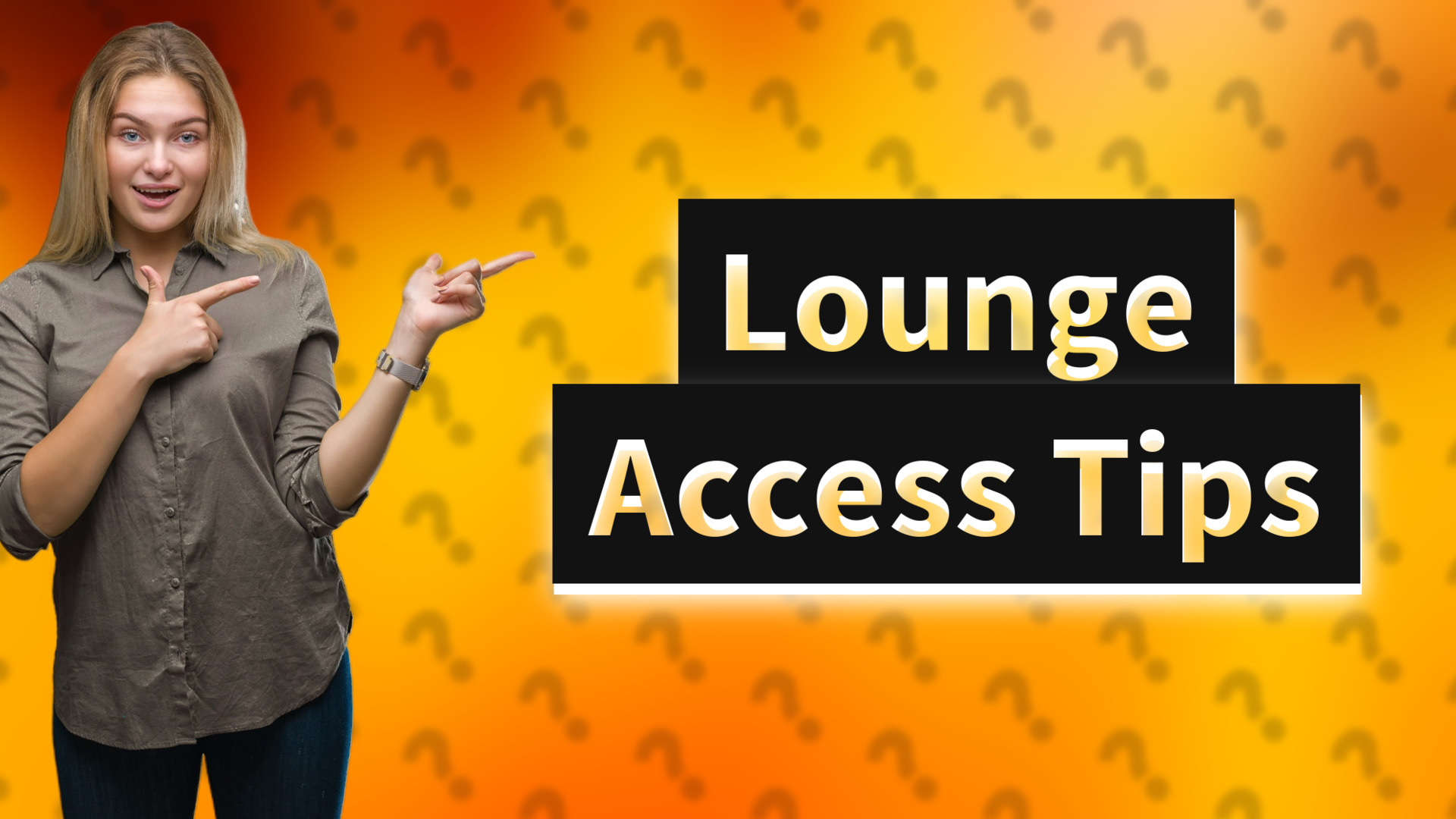 Lounge Access Tips