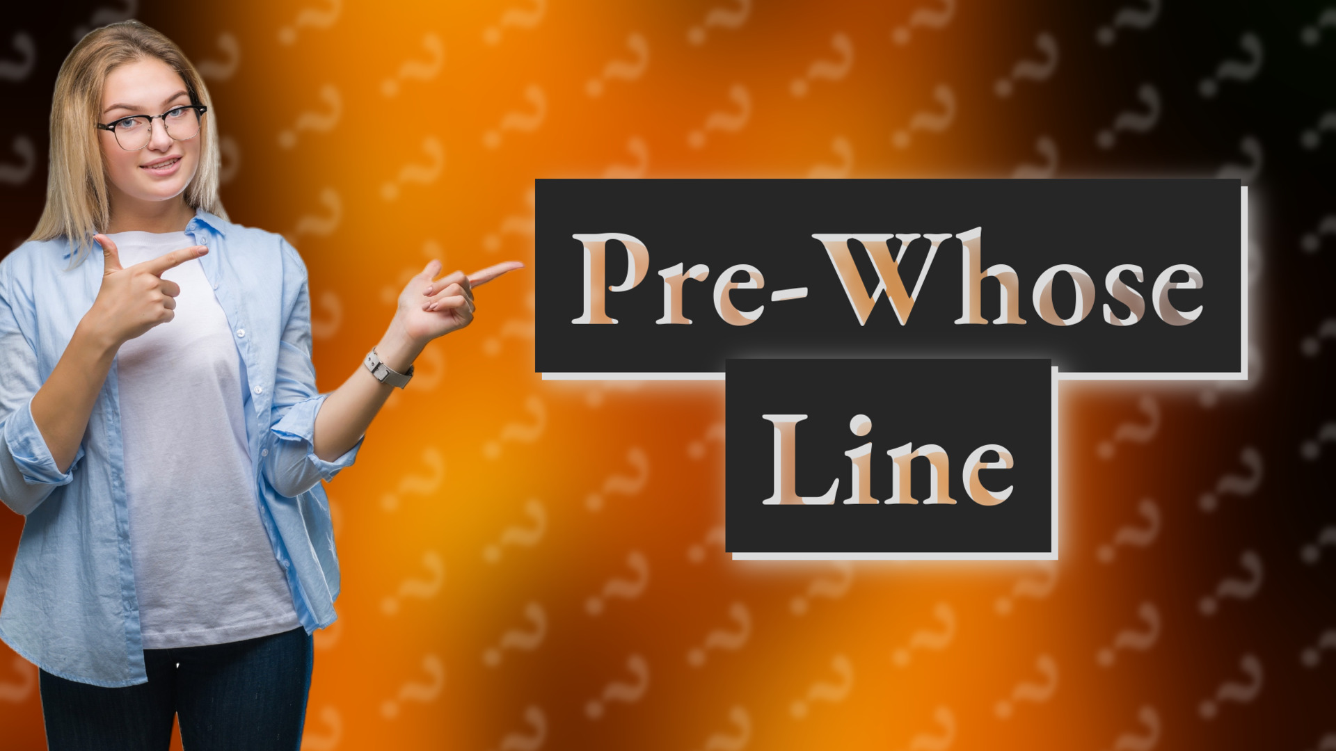 Pre-Whose Line