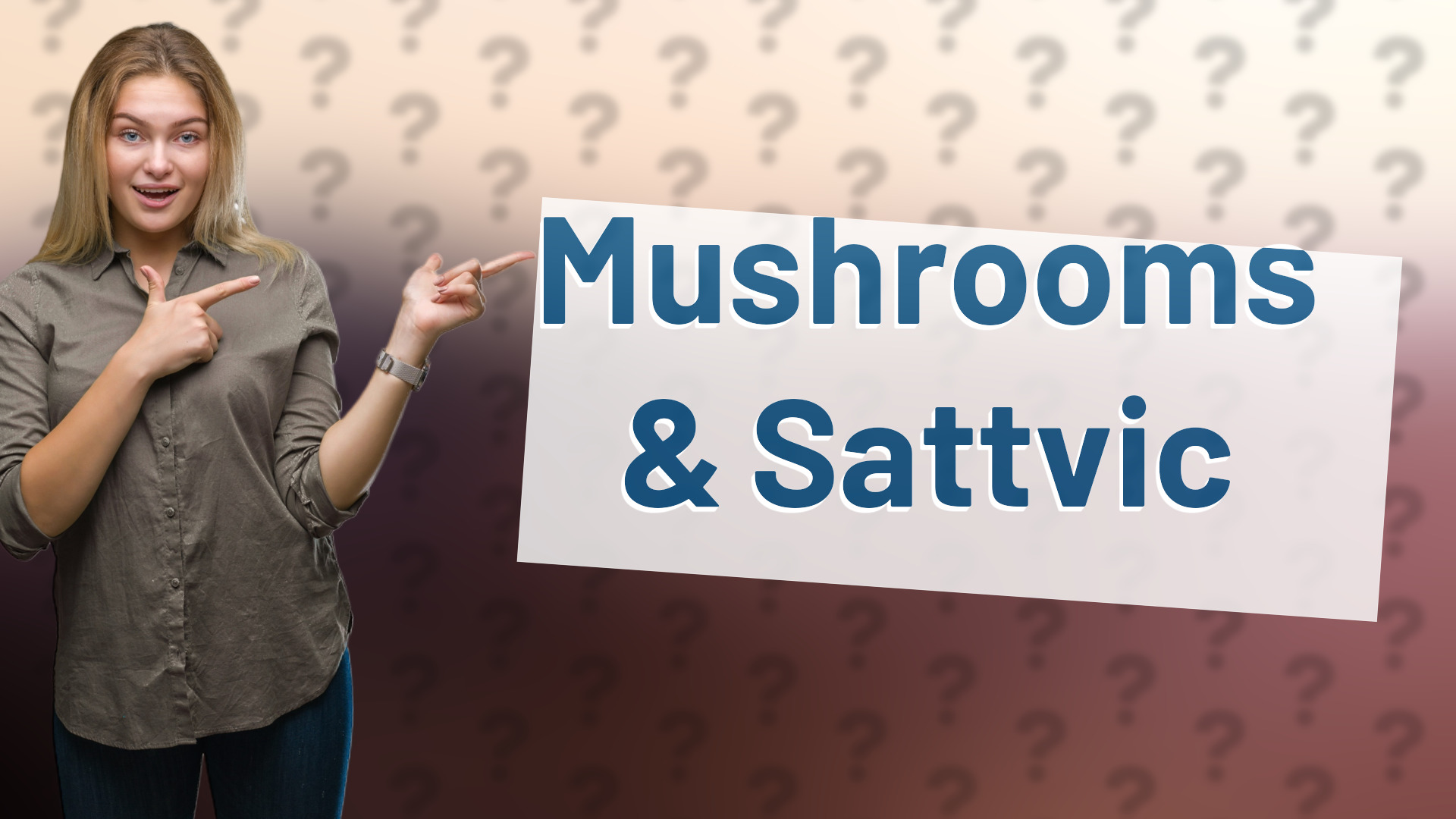 Mushrooms & Sattvic
