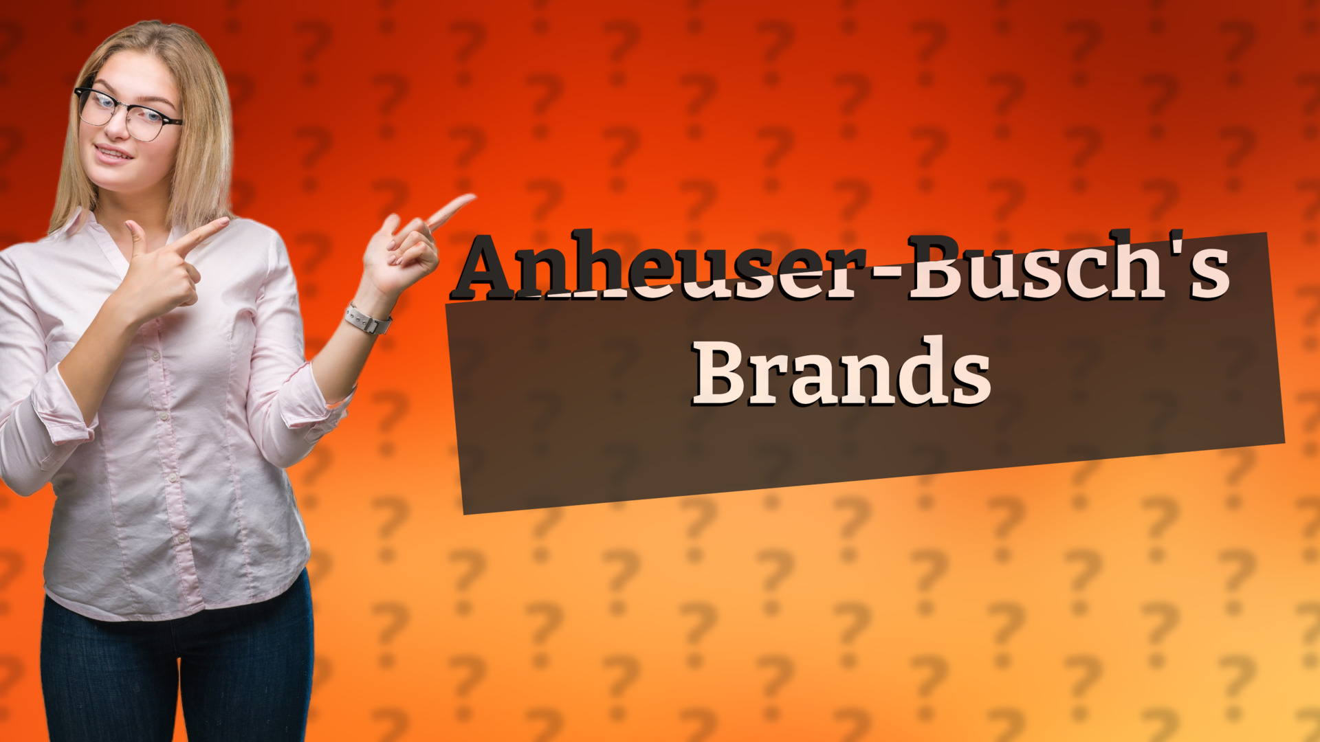 Anheuser-Busch's Brands