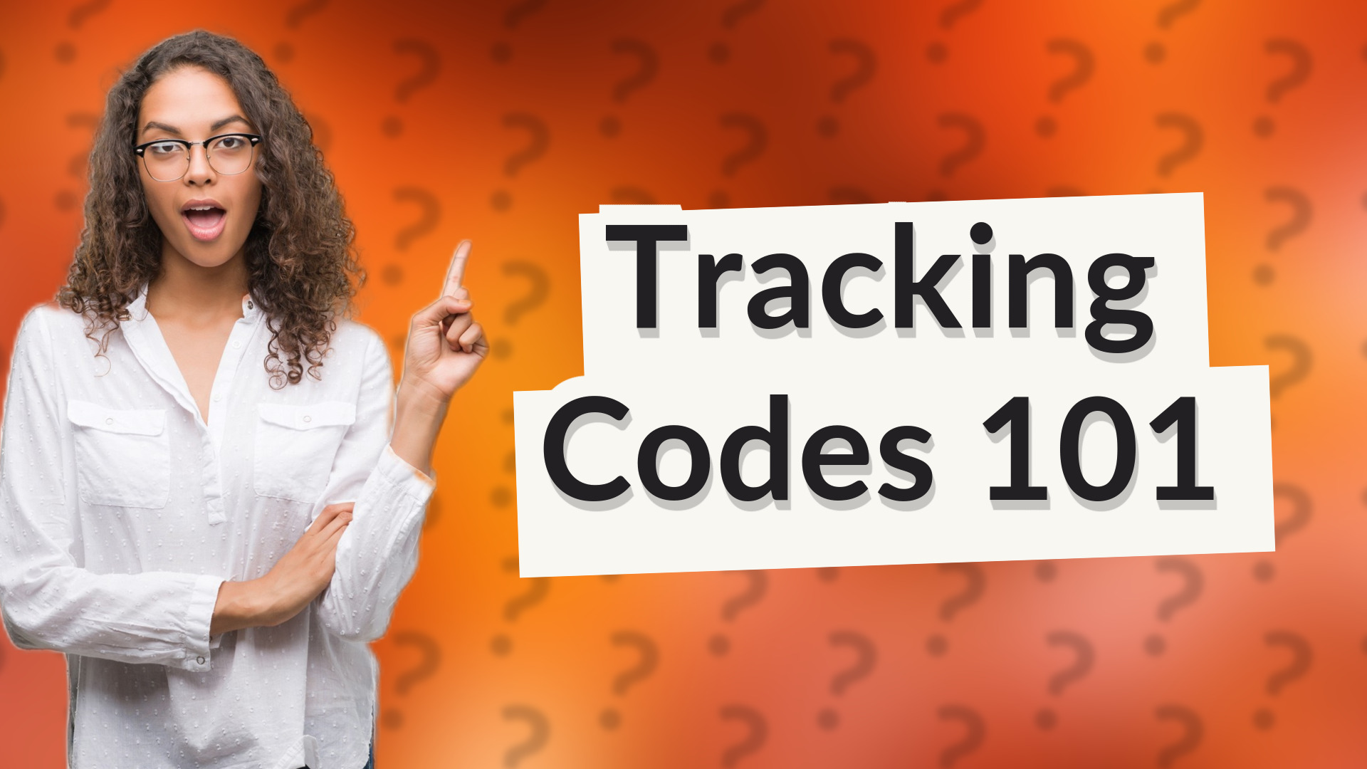 Tracking Codes 101