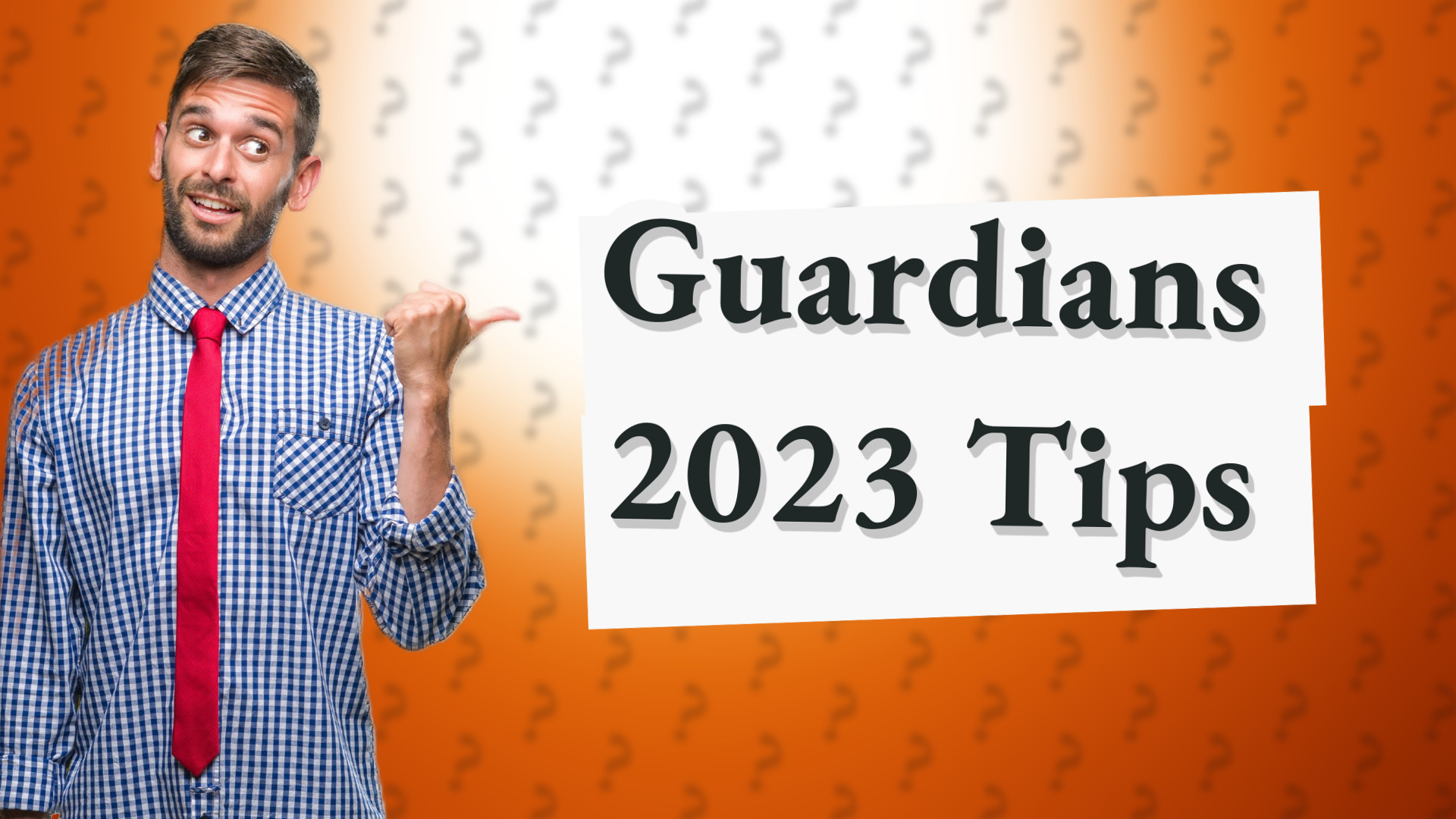 Guardians 2023 Tips