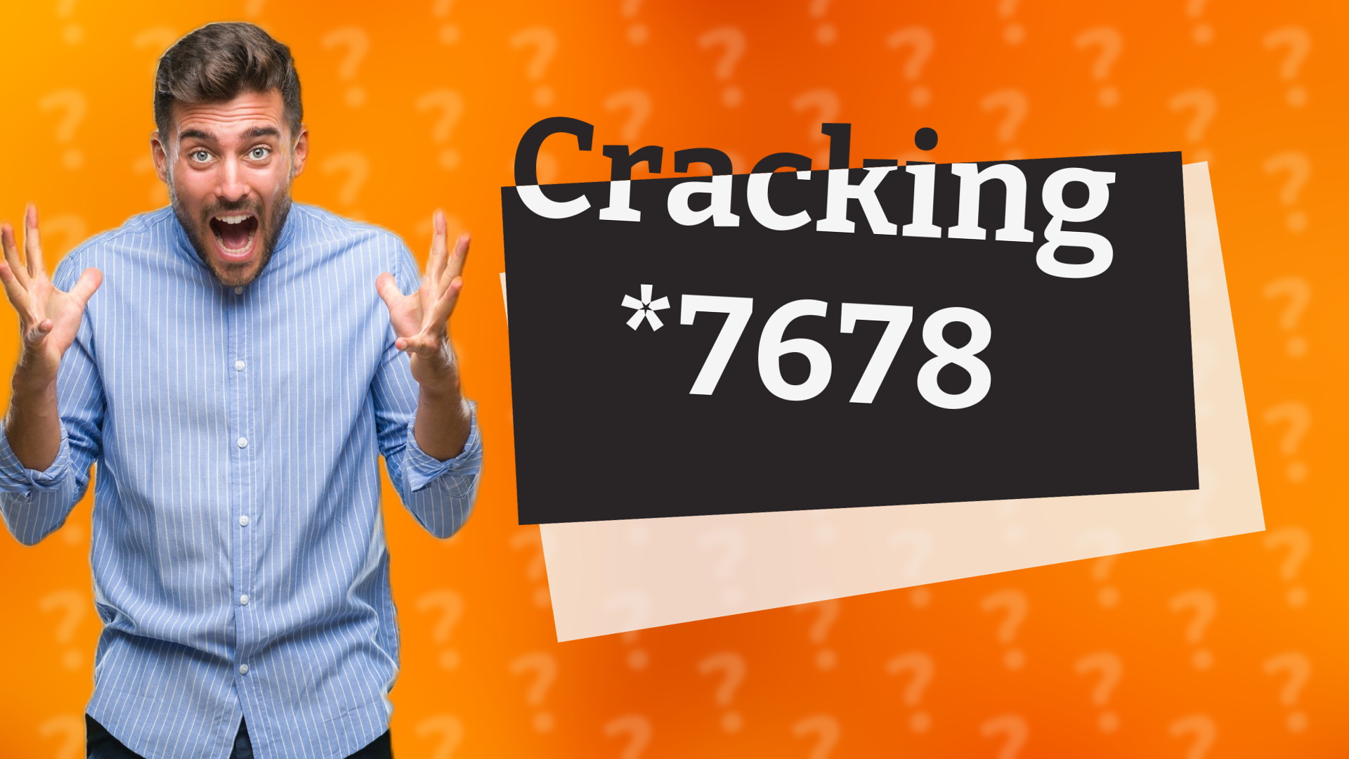 Cracking *7678