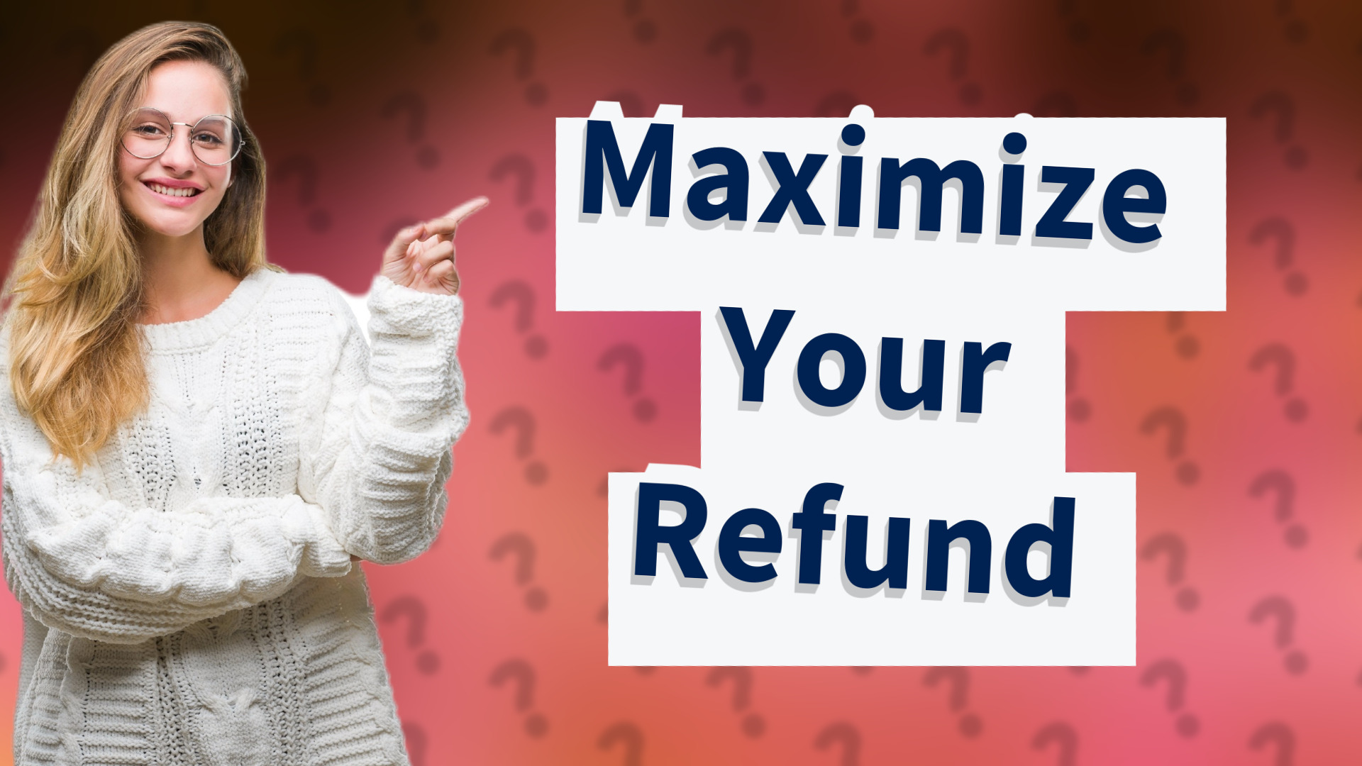 Maximize Your Refund
