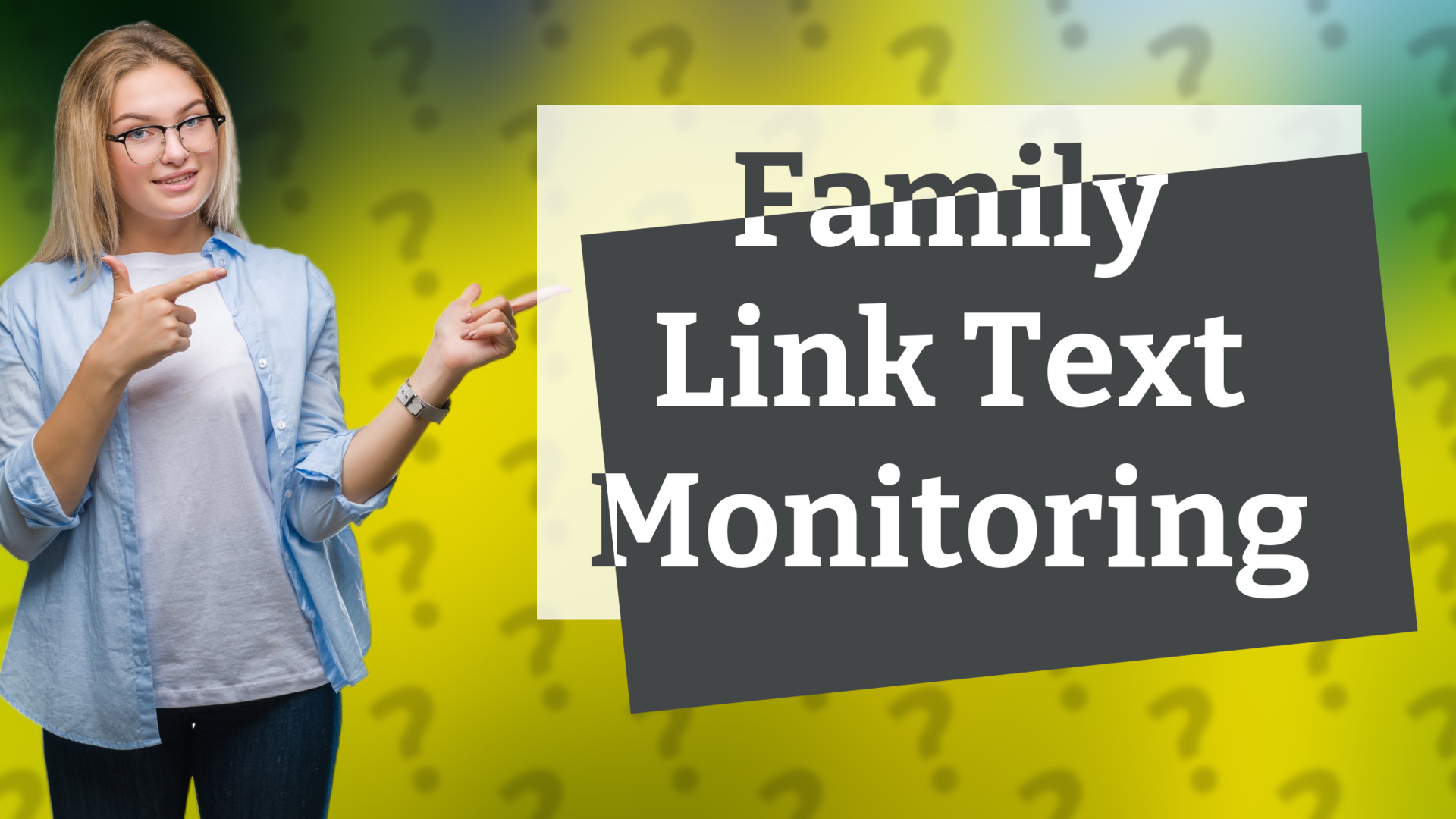 Family Link Text Monitoring