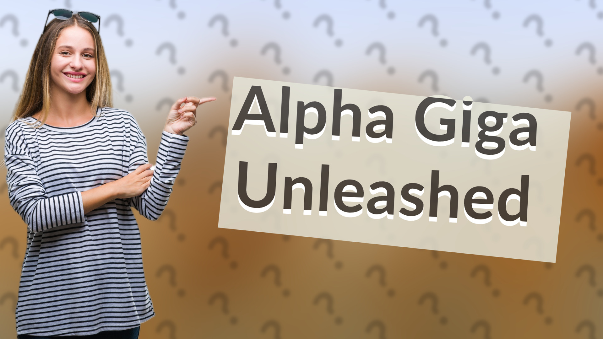 Alpha Giga Unleashed