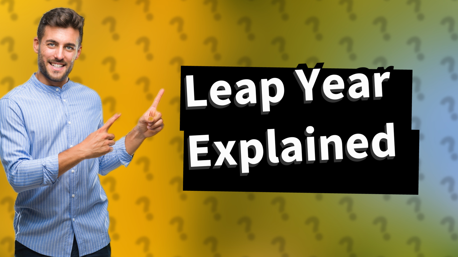Leap Year Explained