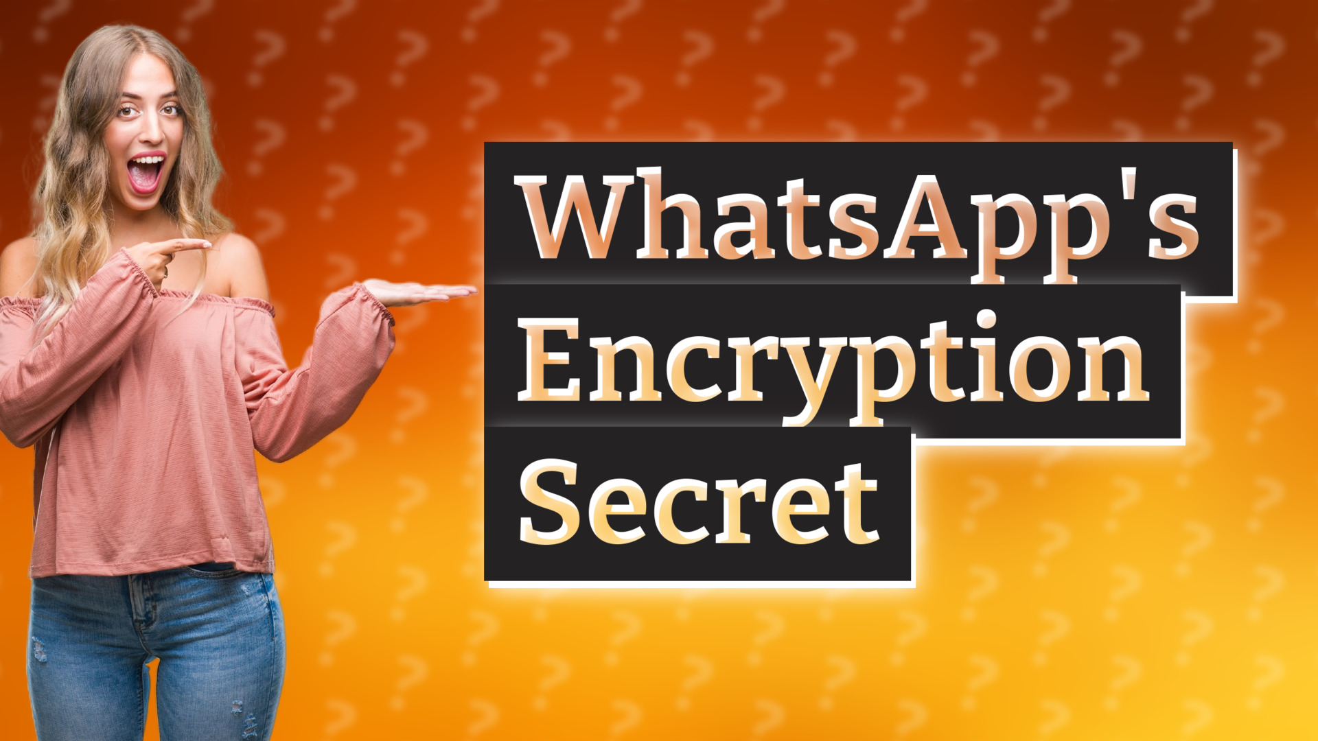 WhatsApp's Encryption Secret