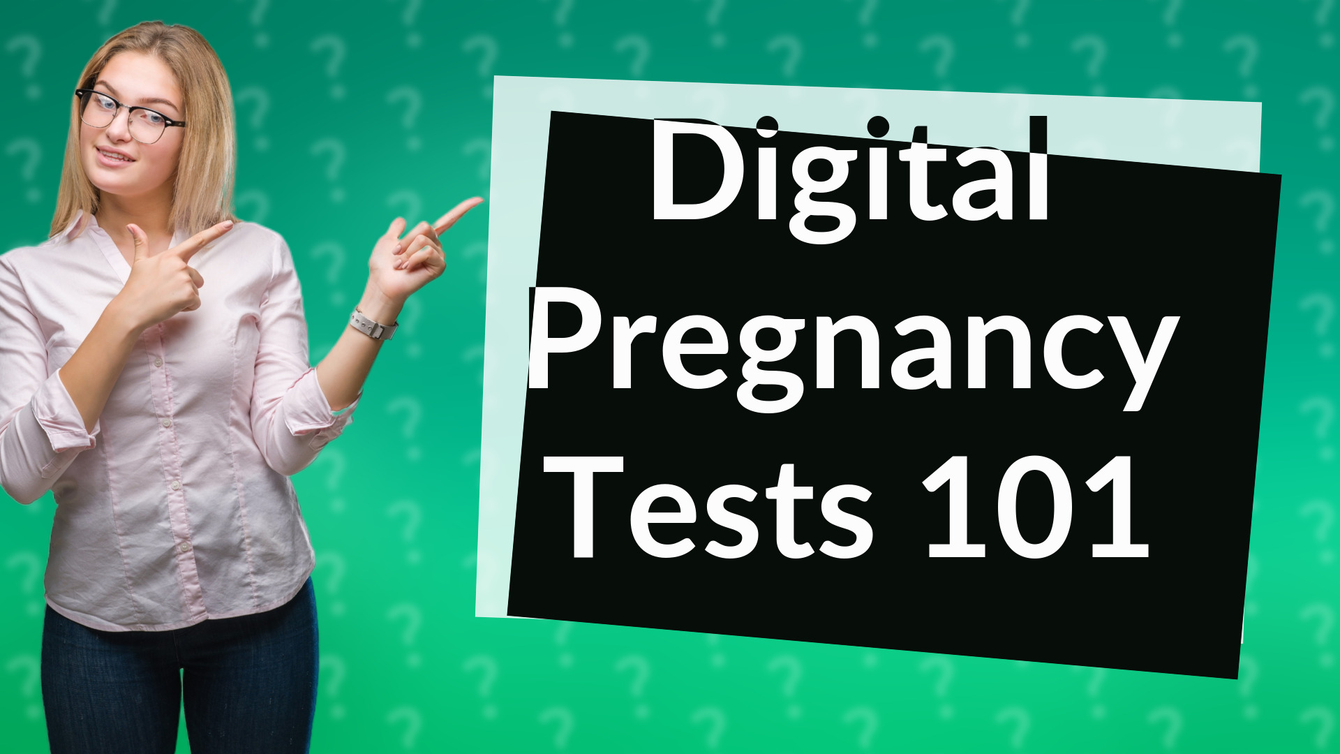 Digital Pregnancy Tests 101