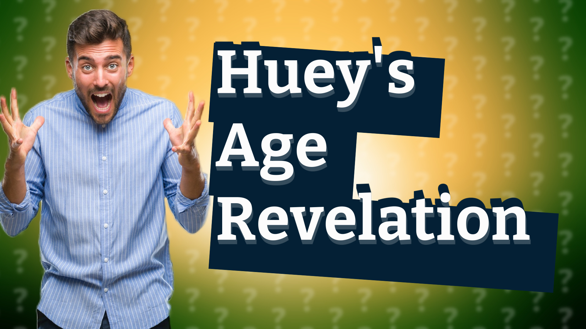 Huey's Age Revelation