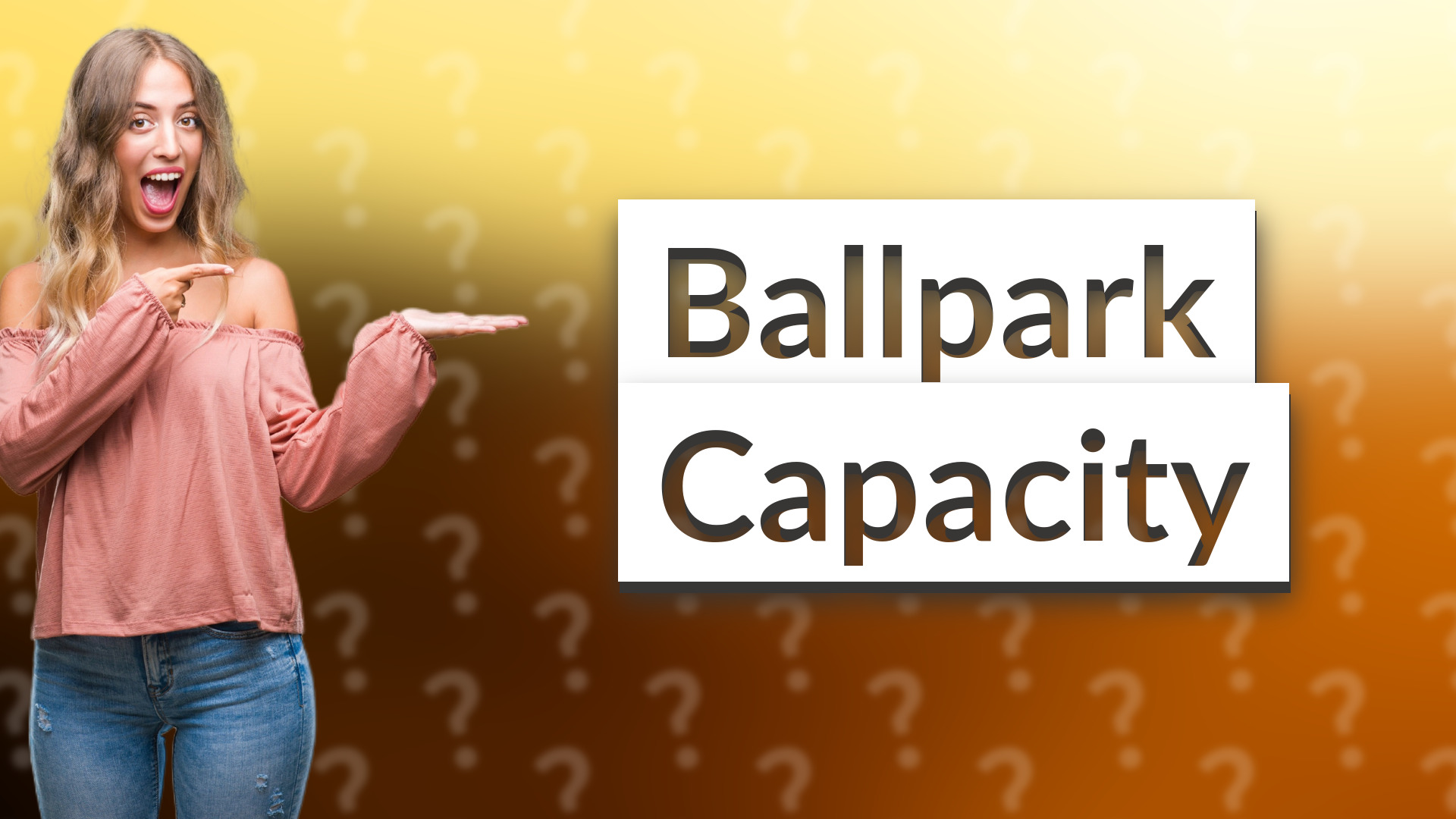 Ballpark Capacity