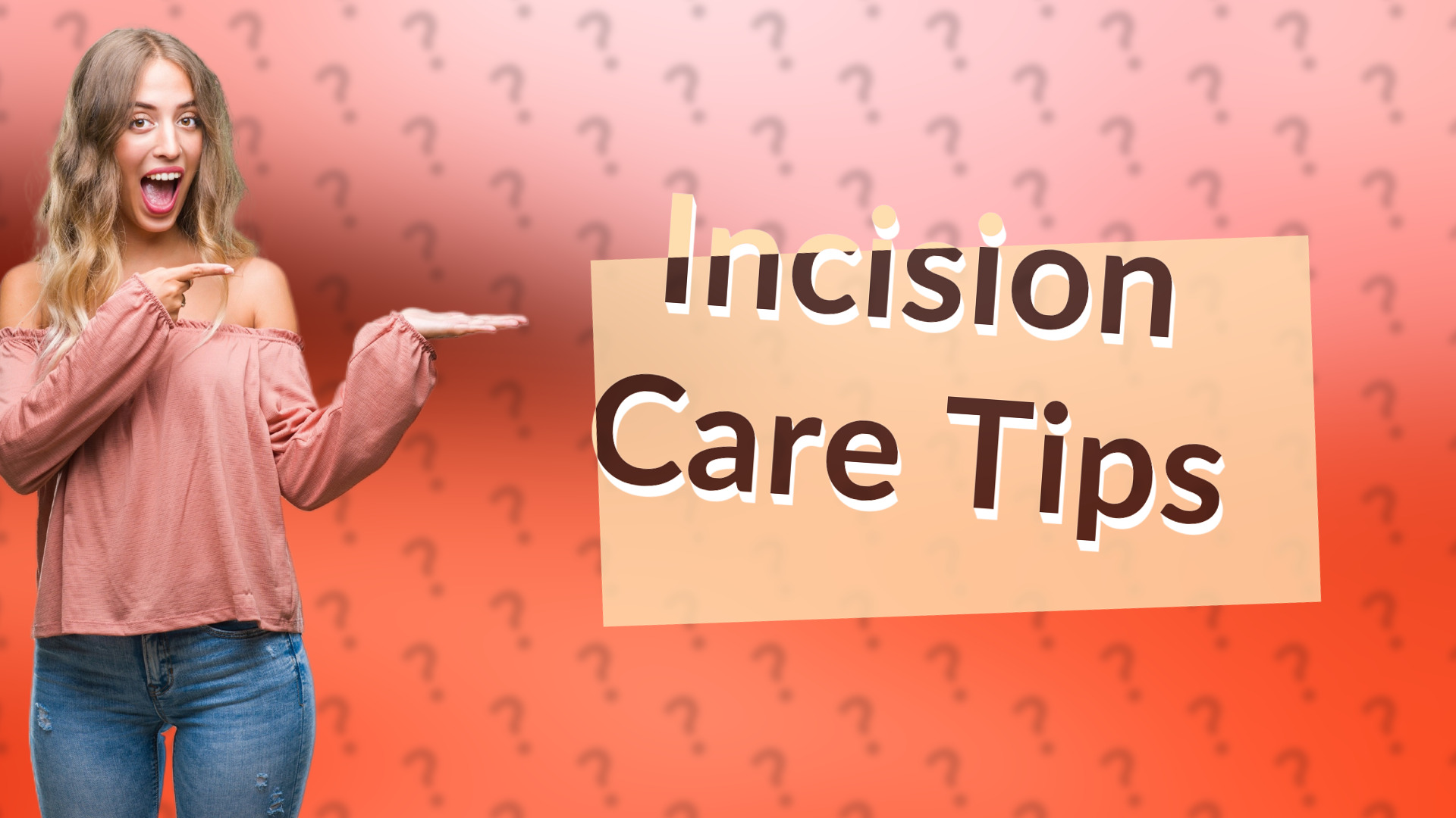 Incision Care Tips