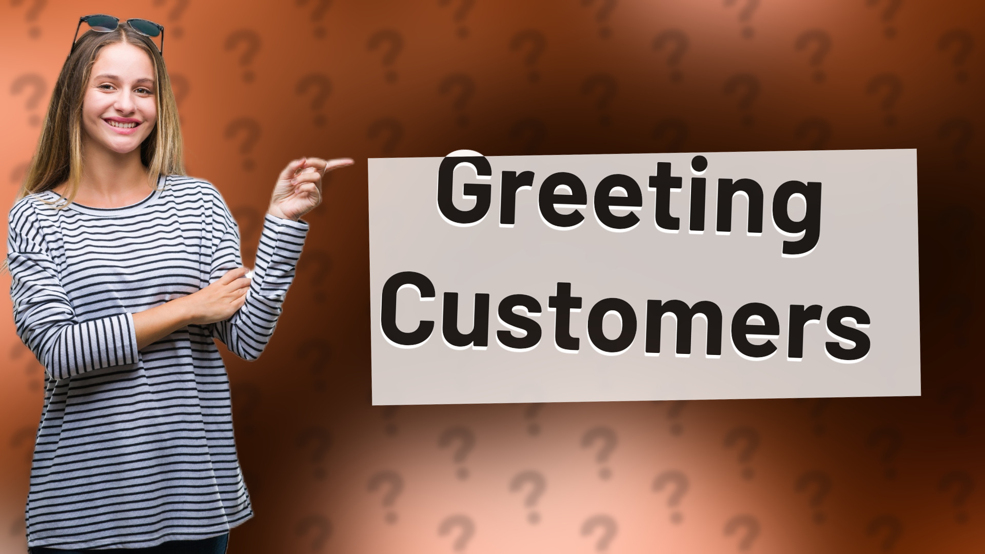 Greeting Customers